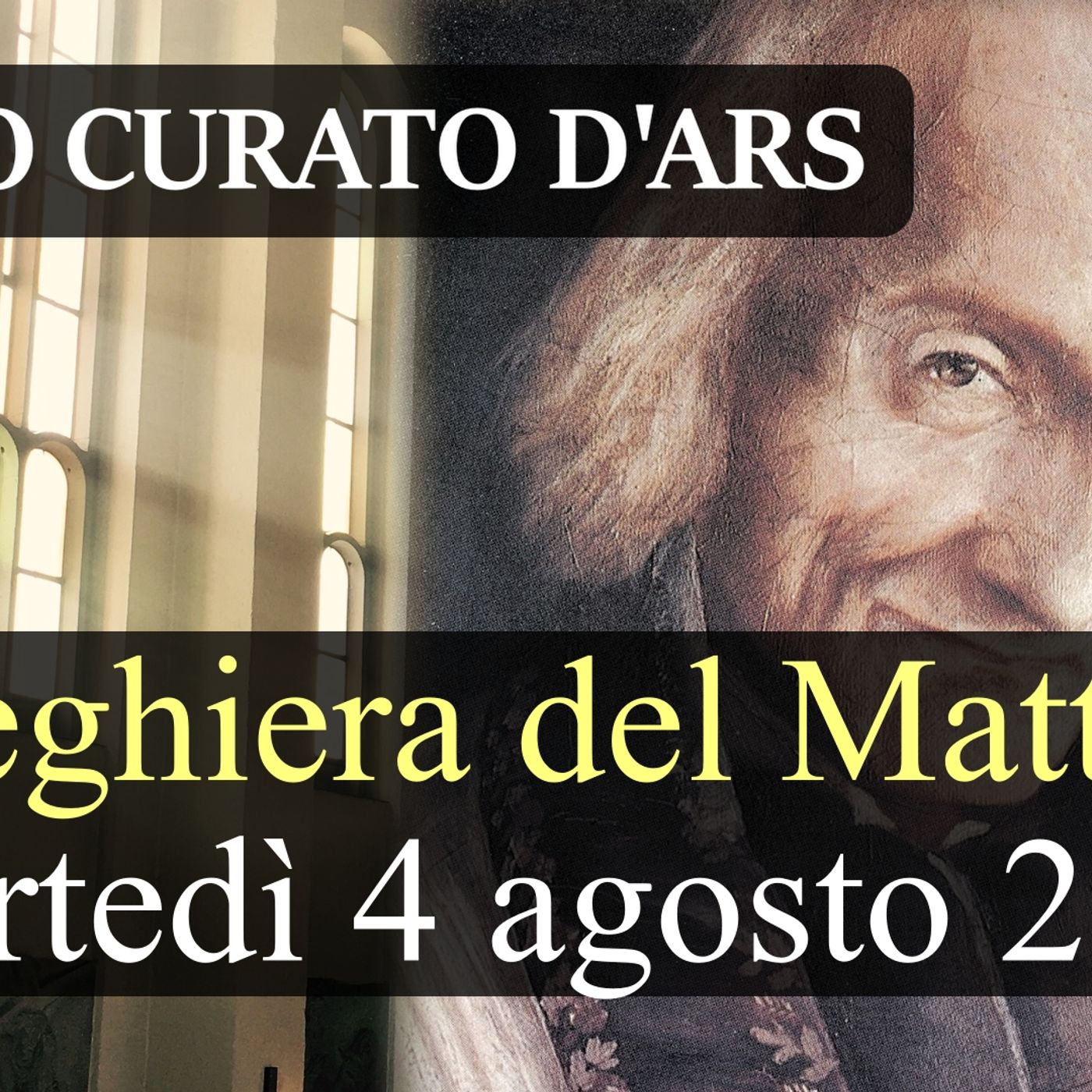 Preghiera del Mattino MARTEDI 4 AGOSTO 2026 ❤️ Lodi Mattutine - Memoria San Giovanni Maria Vianney, Sacerdote episode artwork