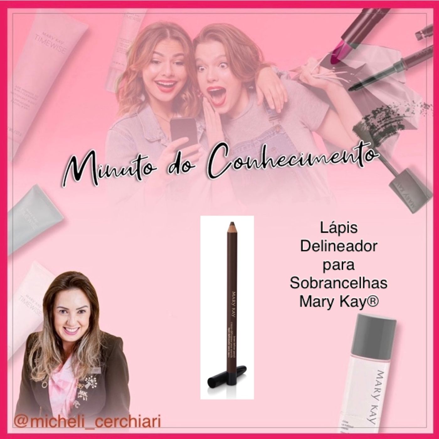 Minuto do Conhecimento - Produtos Mary Kay