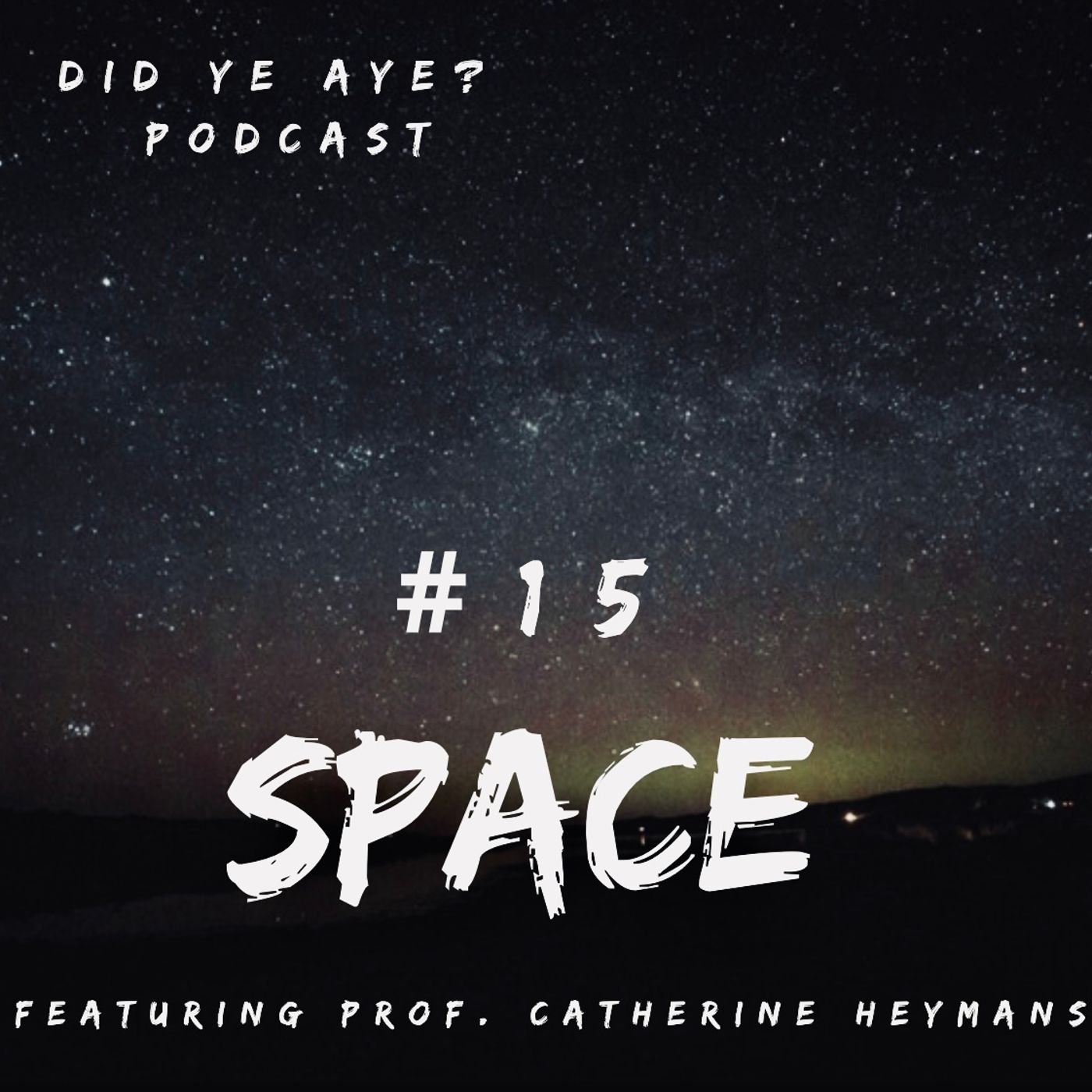 #15 - Space with Prof. Catherine Heymans