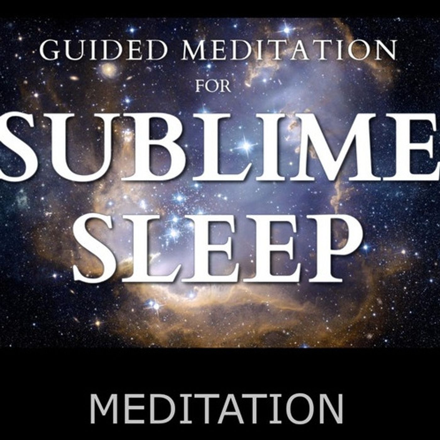 Guided Sleep Meditation Sublime Sleep Talk Down, Sleep Hypnosis for Calm & Inner Peace episode artwork