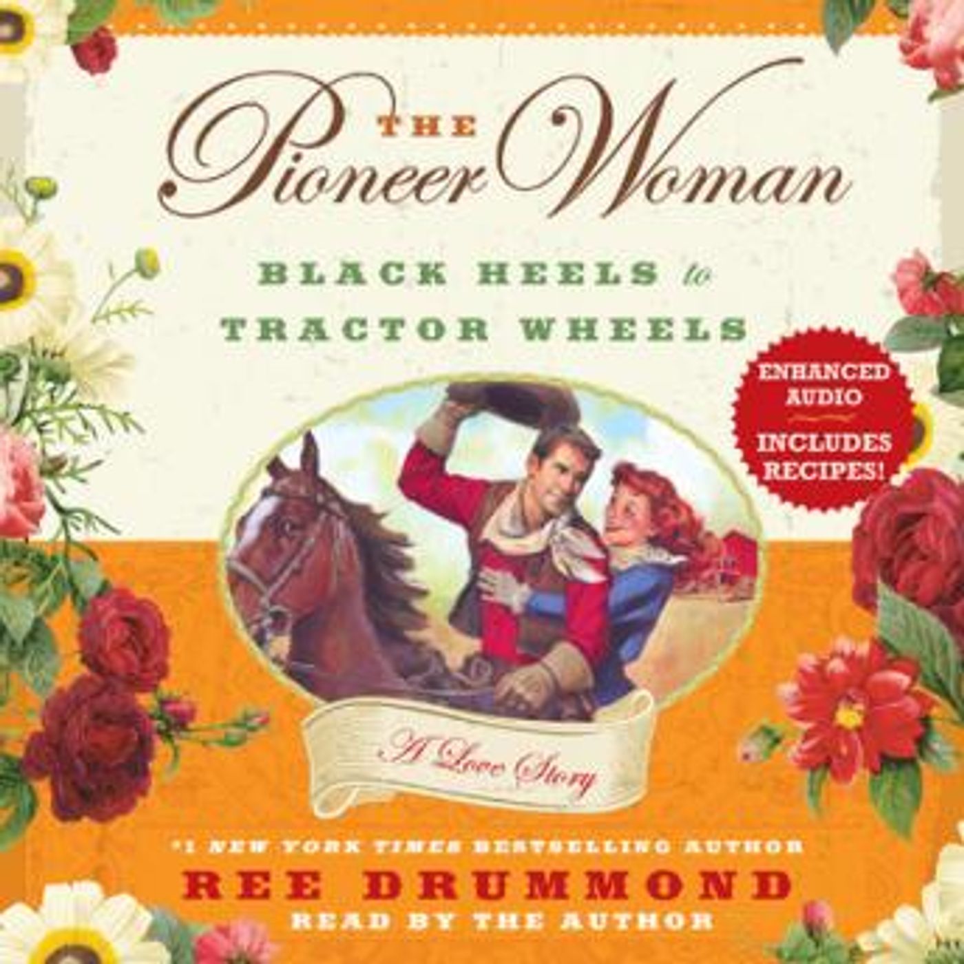 The Pioneer Woman: Black Heels to Tractor Wheels--A Love Story by Ree Drummond episode artwork
