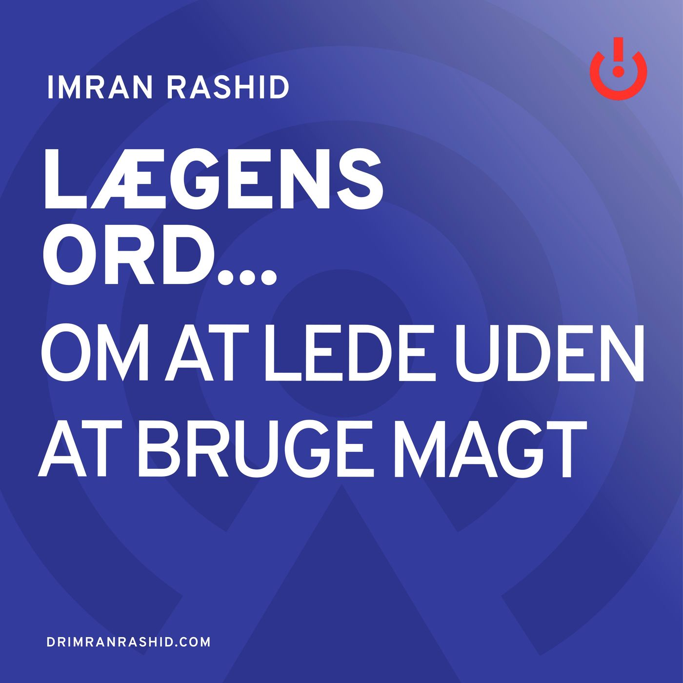 Lægens ord... med Imran Rashid