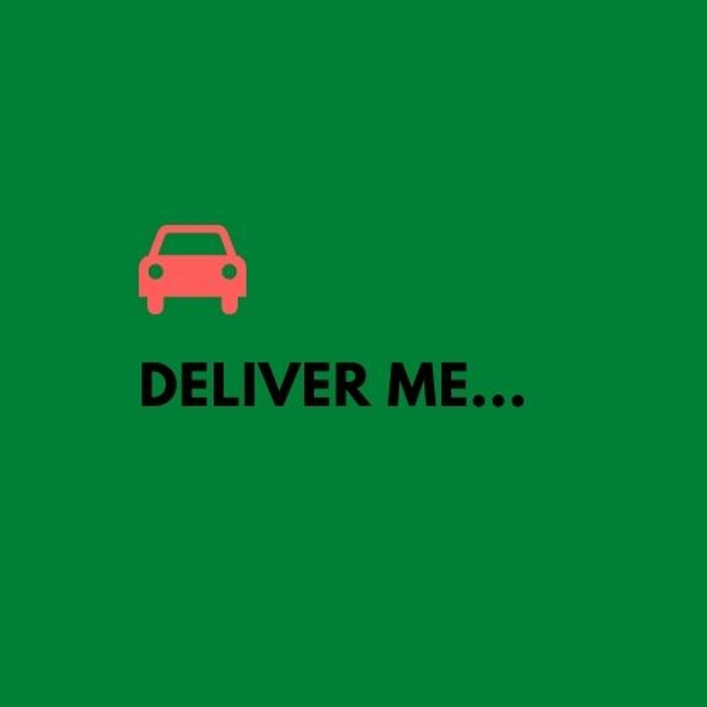 Deliver Me…