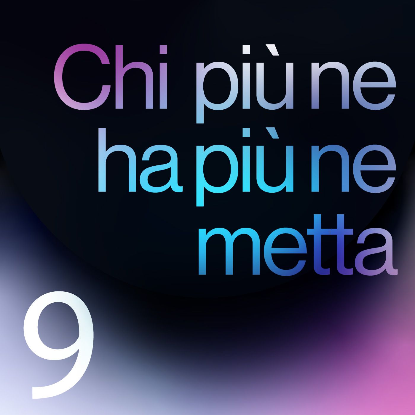 Chi più ne ha più ne metta