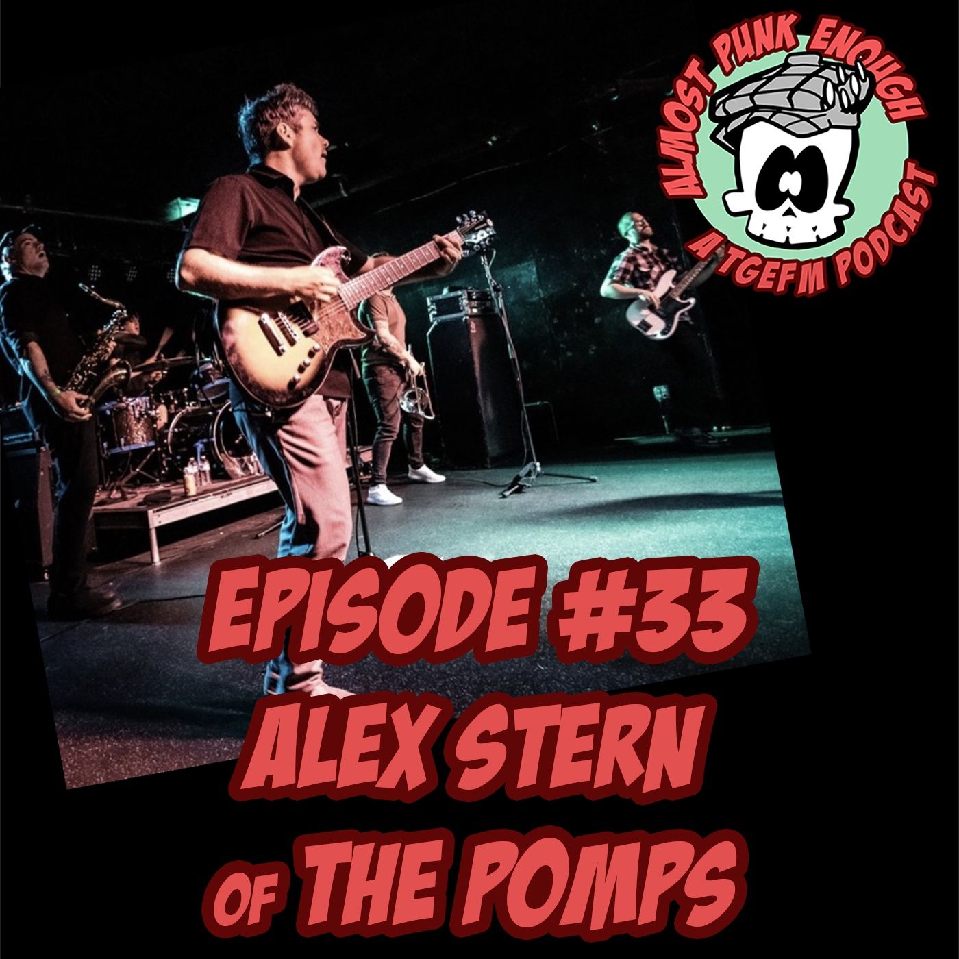 Almost Punk Enough Ep. 33 – Alex Stern of The Pomps
