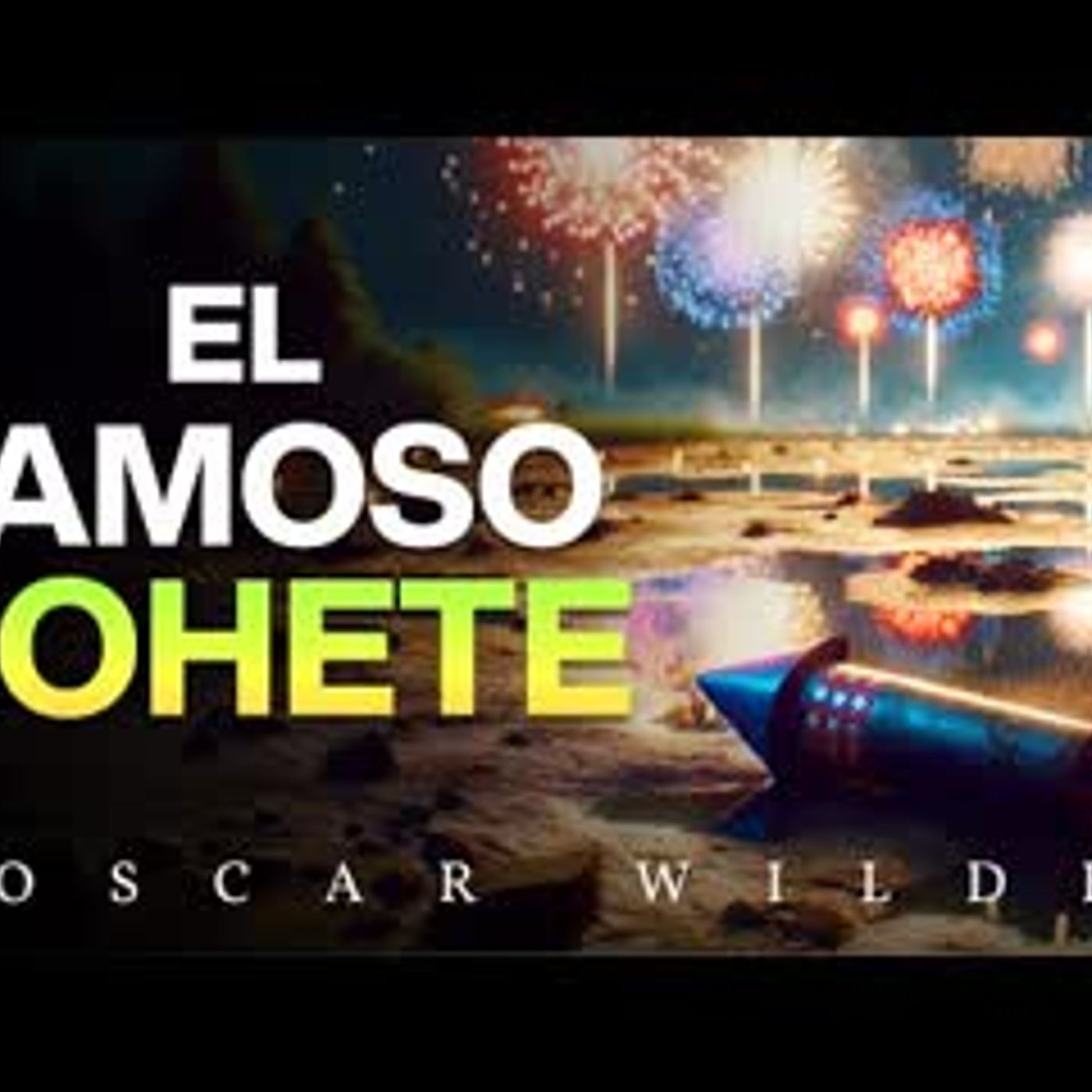 El Famoso Cohete  - Oscar Wilde - Audiolibro Completo   Clásico de Literatura Infantil