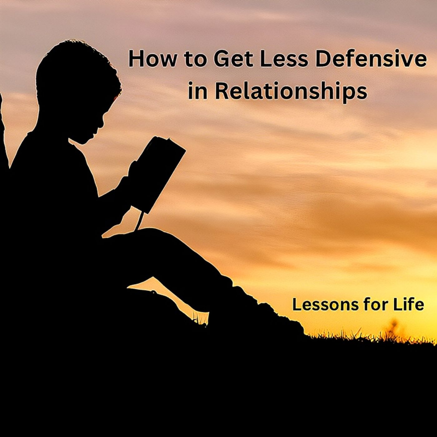 How to Get Less Defensive in Relationships