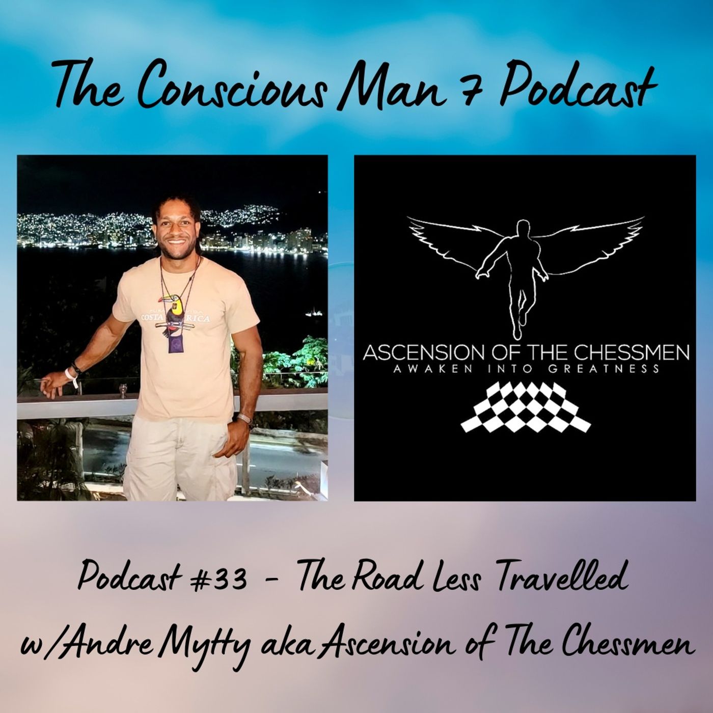 Podcast #33 - The Road Less Travelled w/ Andre Mytty aka Ascension of The Chessmen