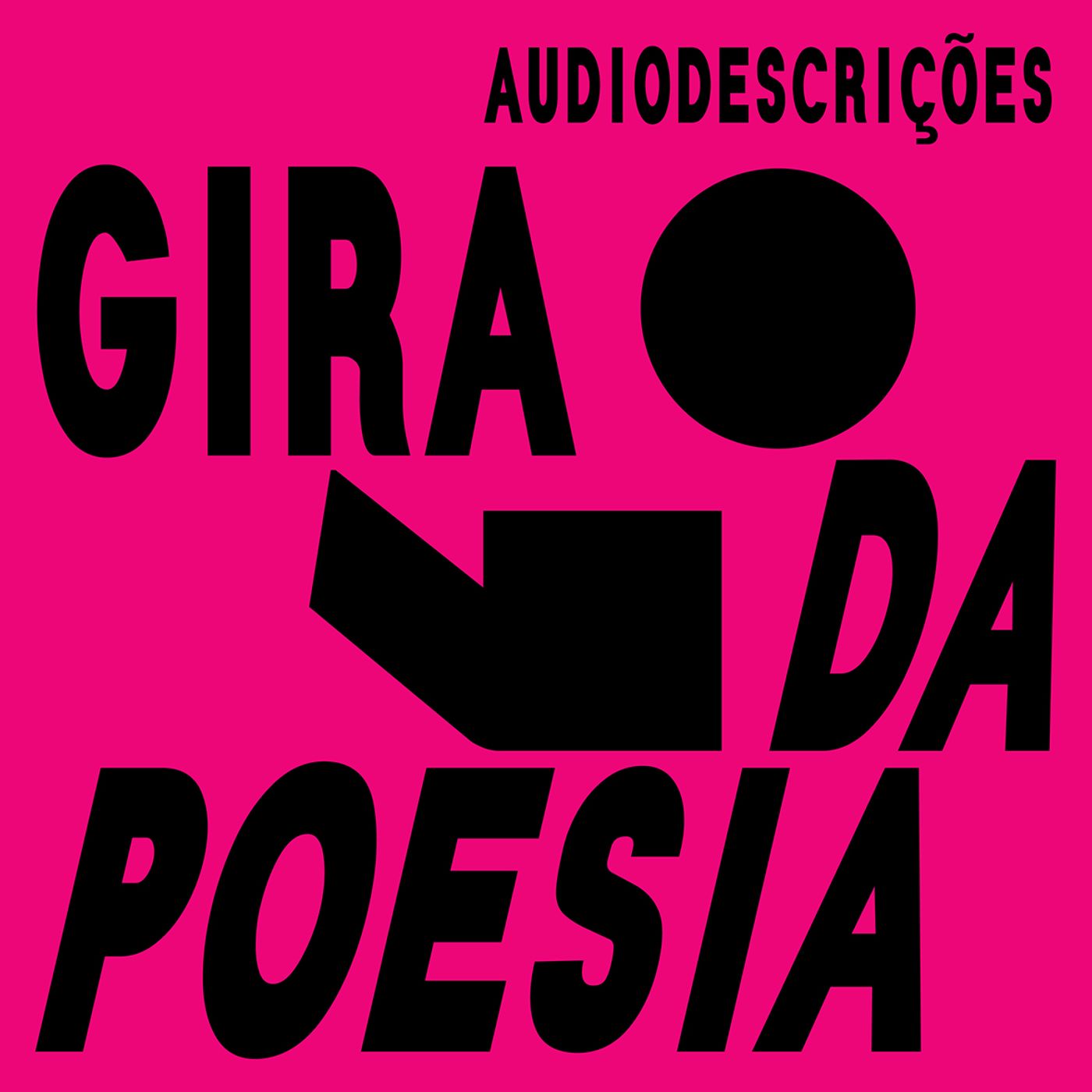 GIRA DA POESIA - SLAM - AUDIODESCRIÇÕES
