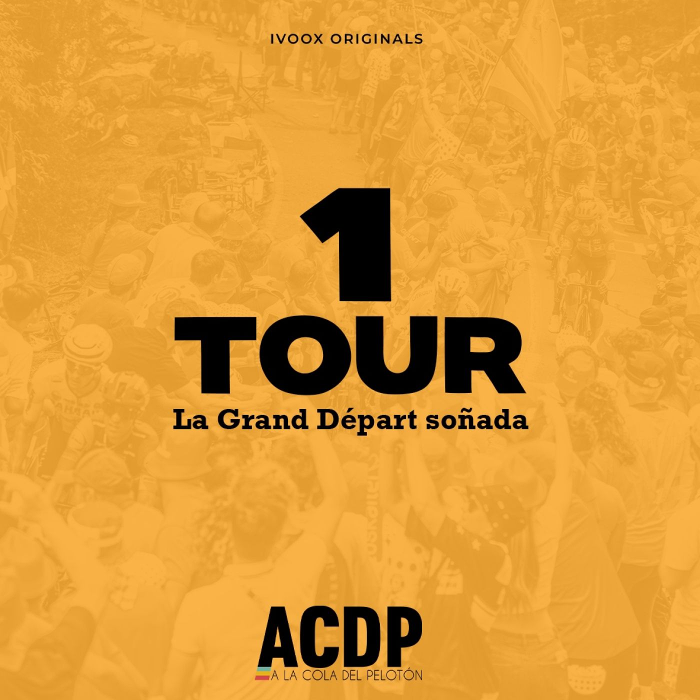 #1 | Especial Tour de Francia: Un Grand Départ soñado | A la Cola del Pelotón episode artwork