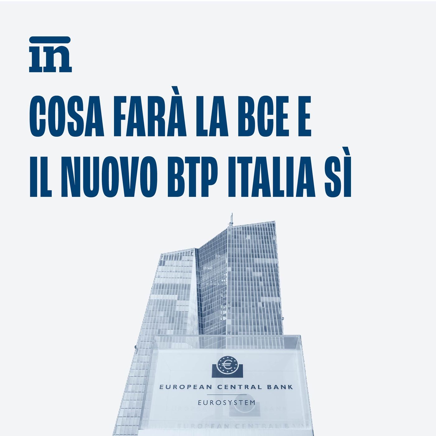 Cosa farà la BCE e il nuovo BTp Italia Sì episode artwork