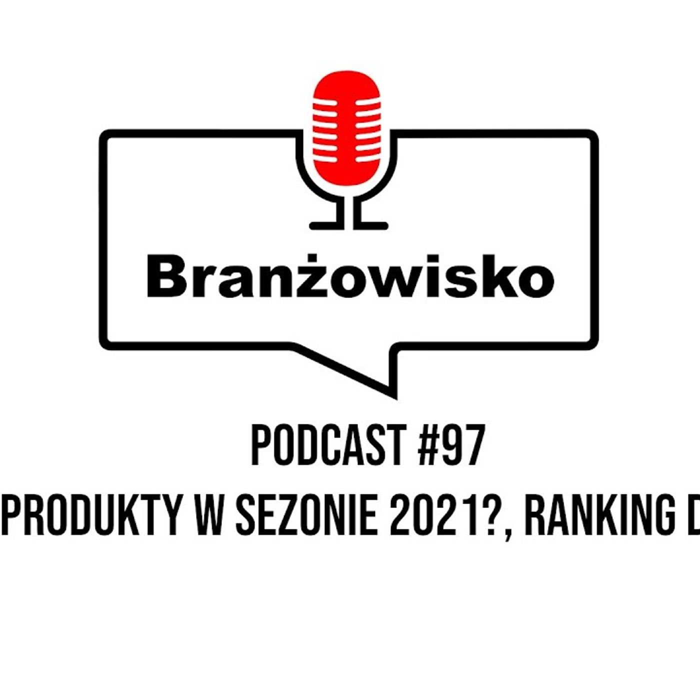 Branżowisko #97 - Jakie produkty w sezonie 2021? Ranking debesto episode artwork