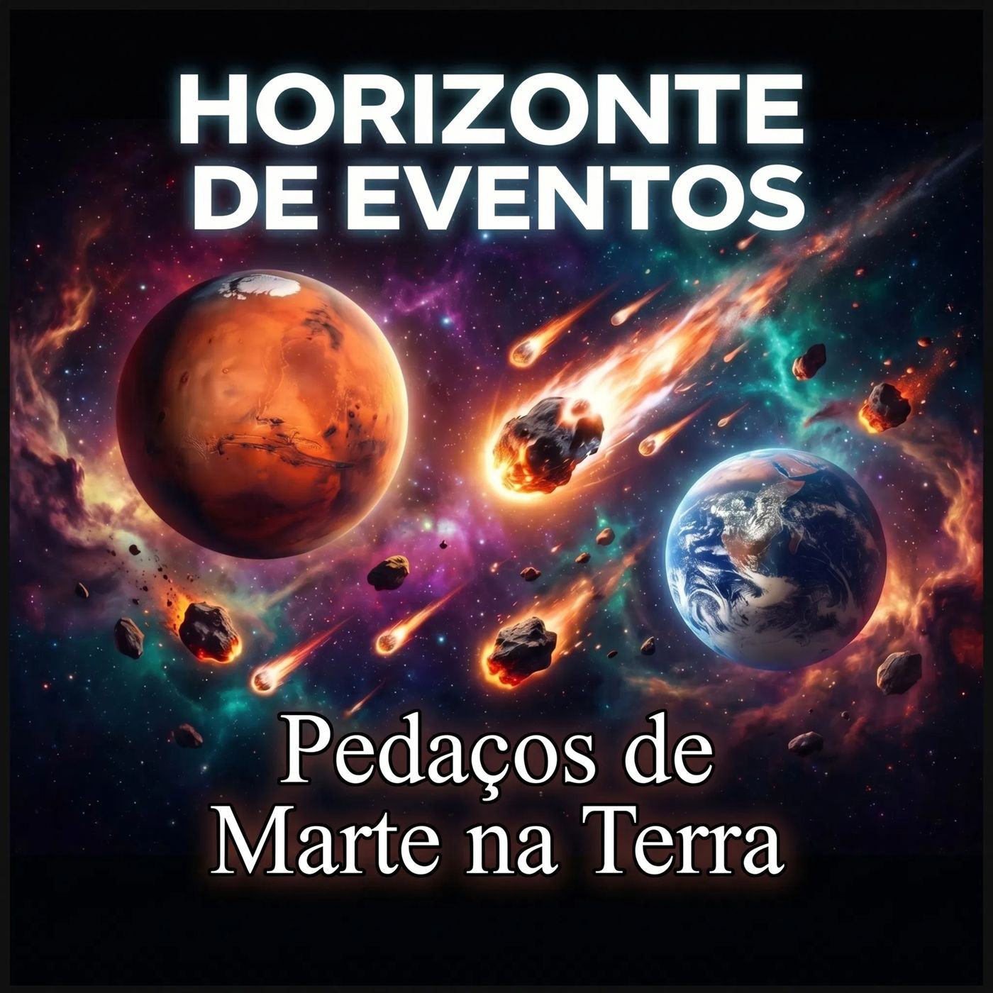 Horizonte de Eventos - Episódio 90 - Pedaços de Marte na Terra episode artwork