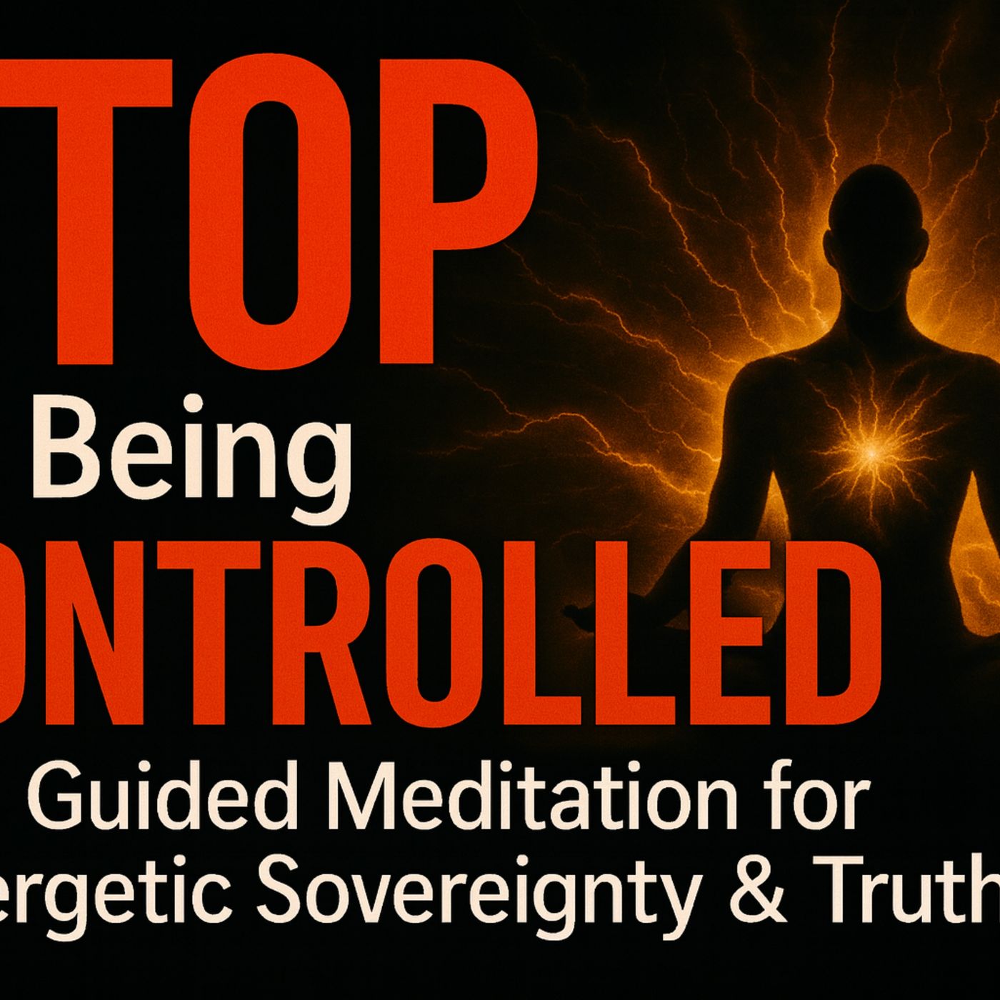 Divinity Session 72- Stop Being Controlled: meditation for energetic sovereignty & truth