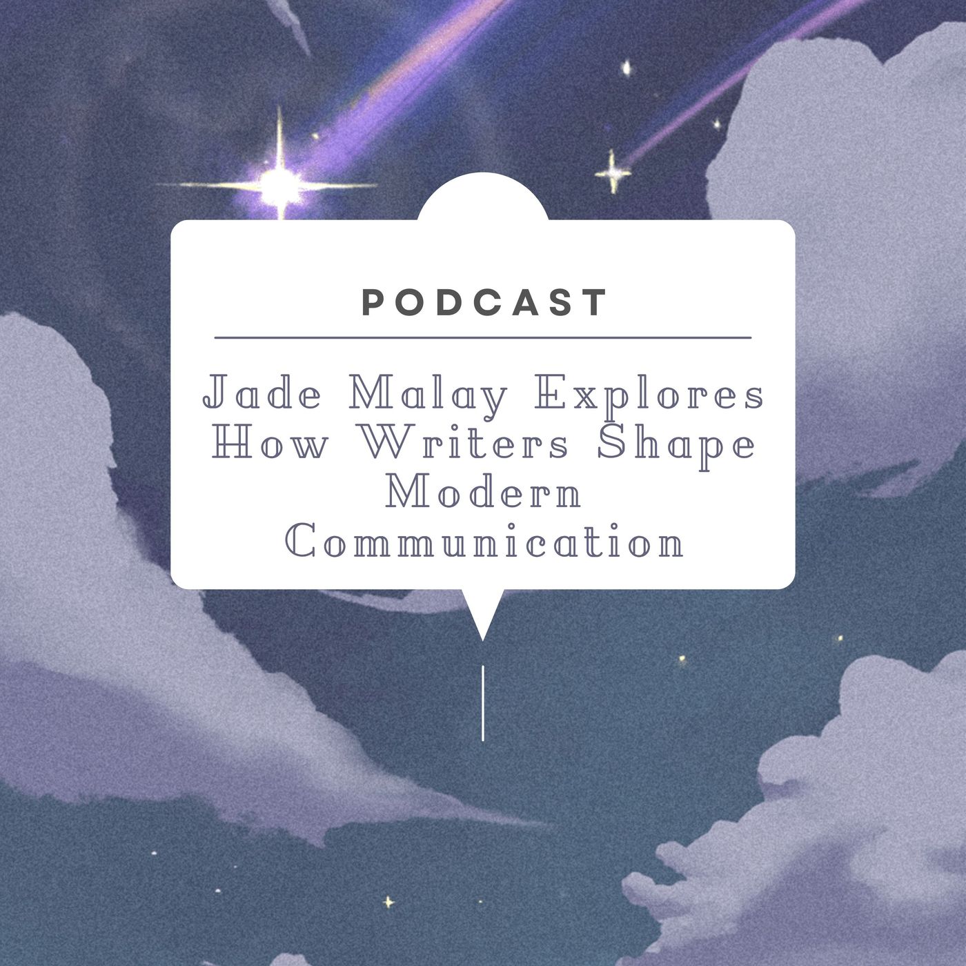 Jade Malay Explores How Writers Shape Modern Communication episode artwork