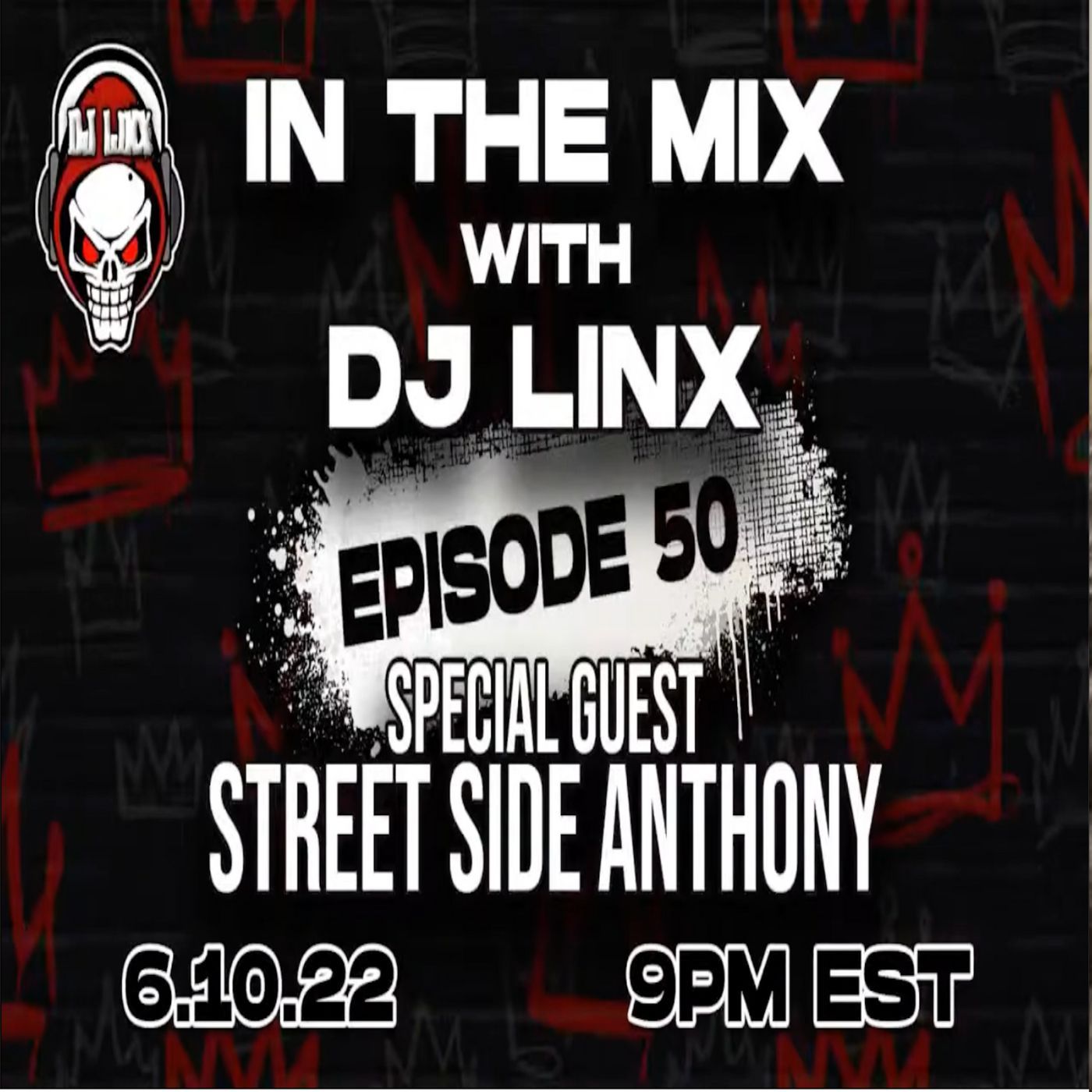 IN THE MIX WITH DJ LINX - EPISODE 50 - SPECIAL GUEST: STREET SIDE ANTHONY episode artwork
