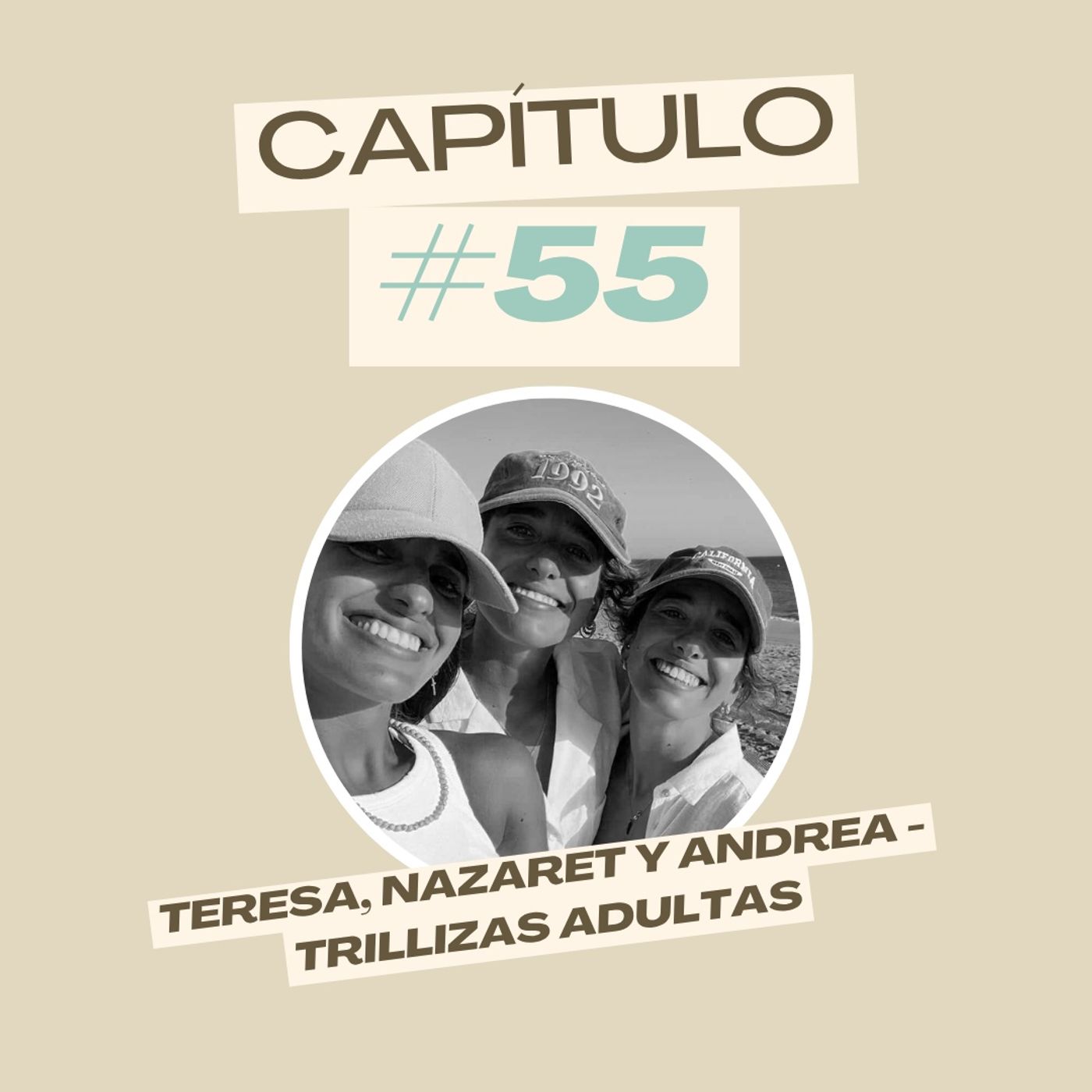 #55 Teresa, Nazaret y Andrea - Trillizas adultas episode artwork