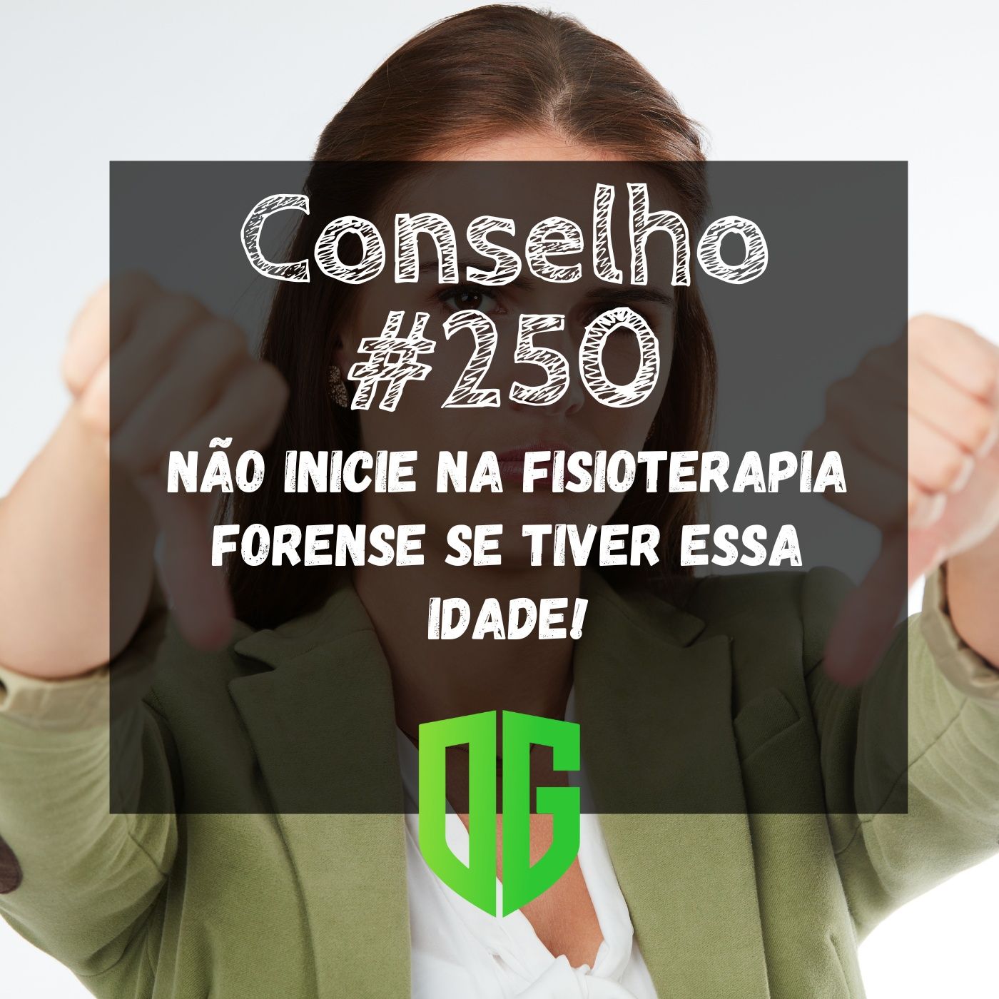 Conselho #250 - Não inicie na Fisioterapia Forense se tiver essa idade! episode artwork