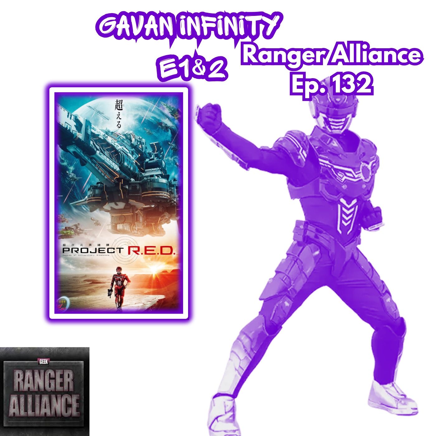 Ranger Alliance Episode 132 Gavan Infinity Ep. 1 & 2