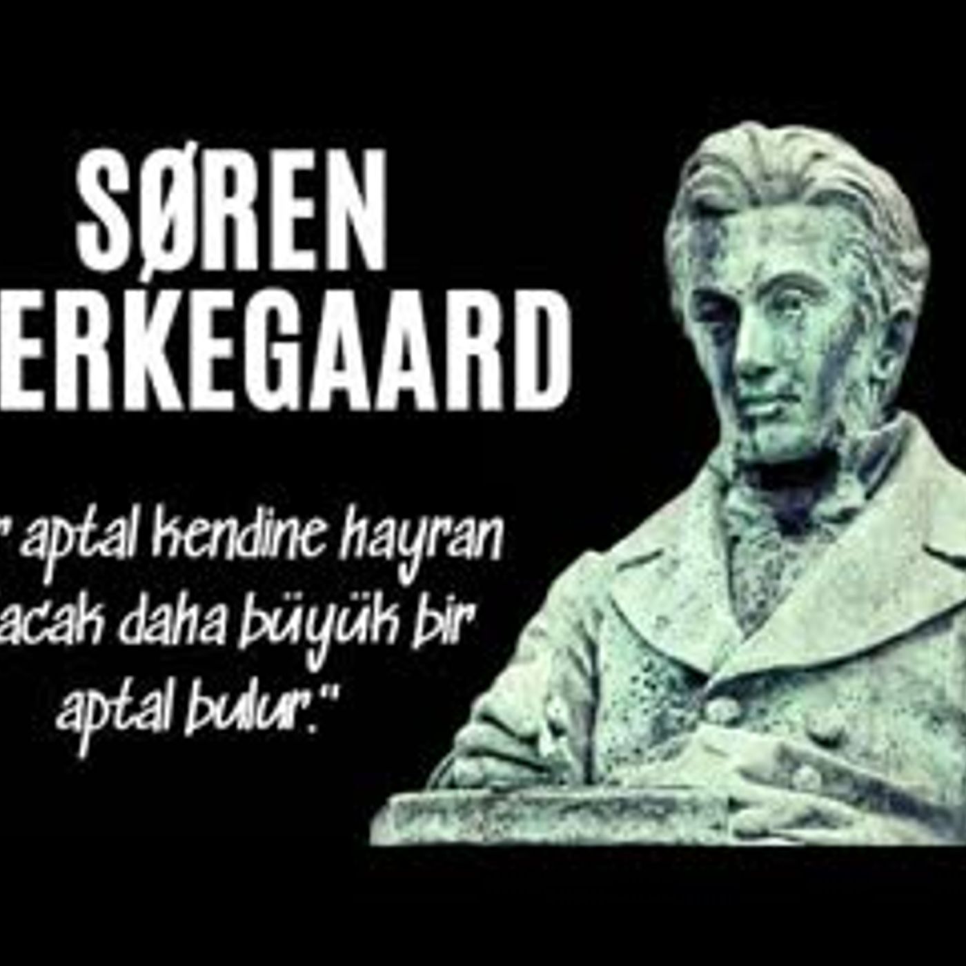 Soren Kierkegaard Felsefesi ve Öğretileri - Sesli Kitap Dinle
