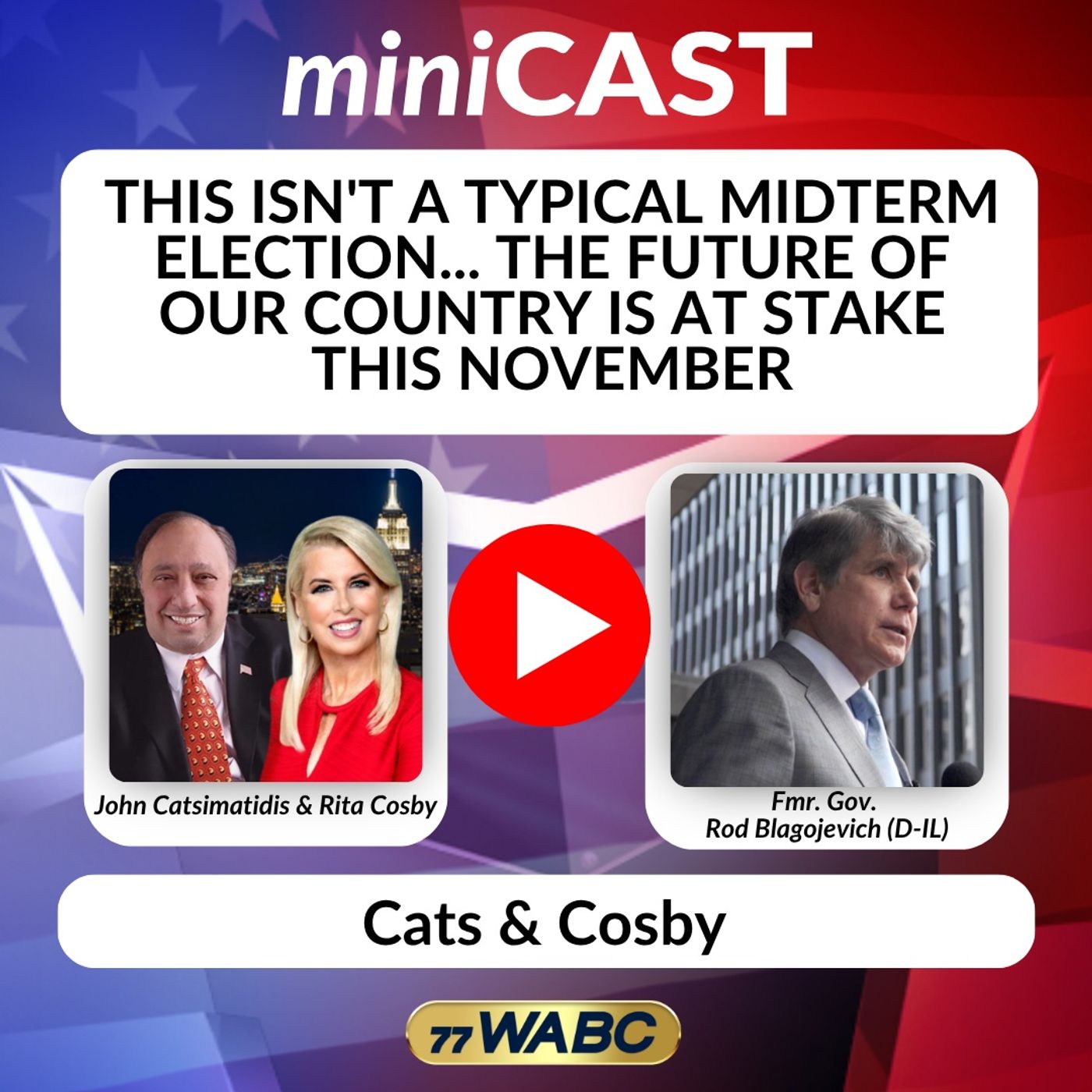 Rod Blagojevich: This Isn't a Typical Midterm Election... The Future of Our Country is at Stake this November
