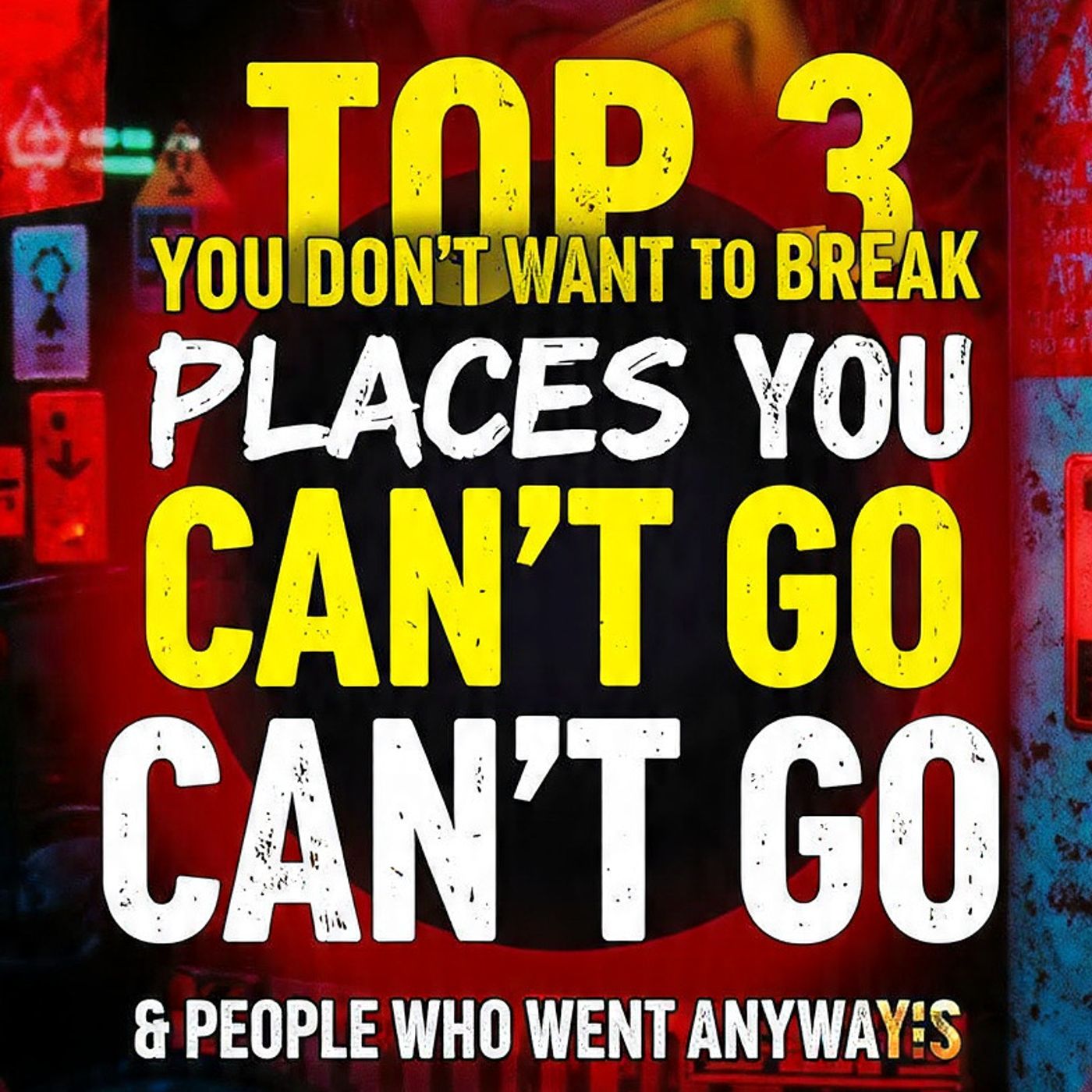 This is a record you don't want to break Top 3 places you CAN'T GO & people who went anyways episode artwork