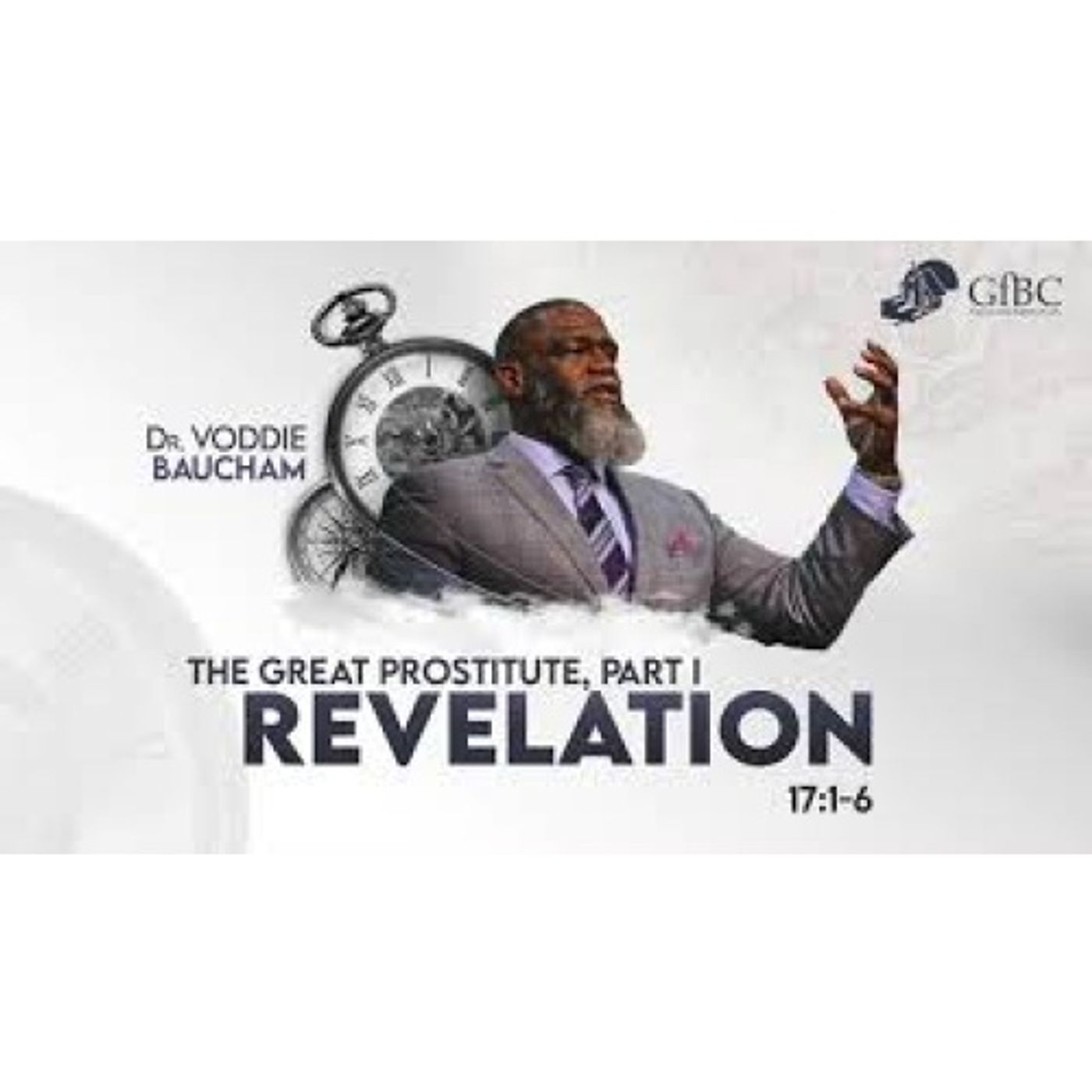 Voddie Baucham  - The Great Prostitute, Part I