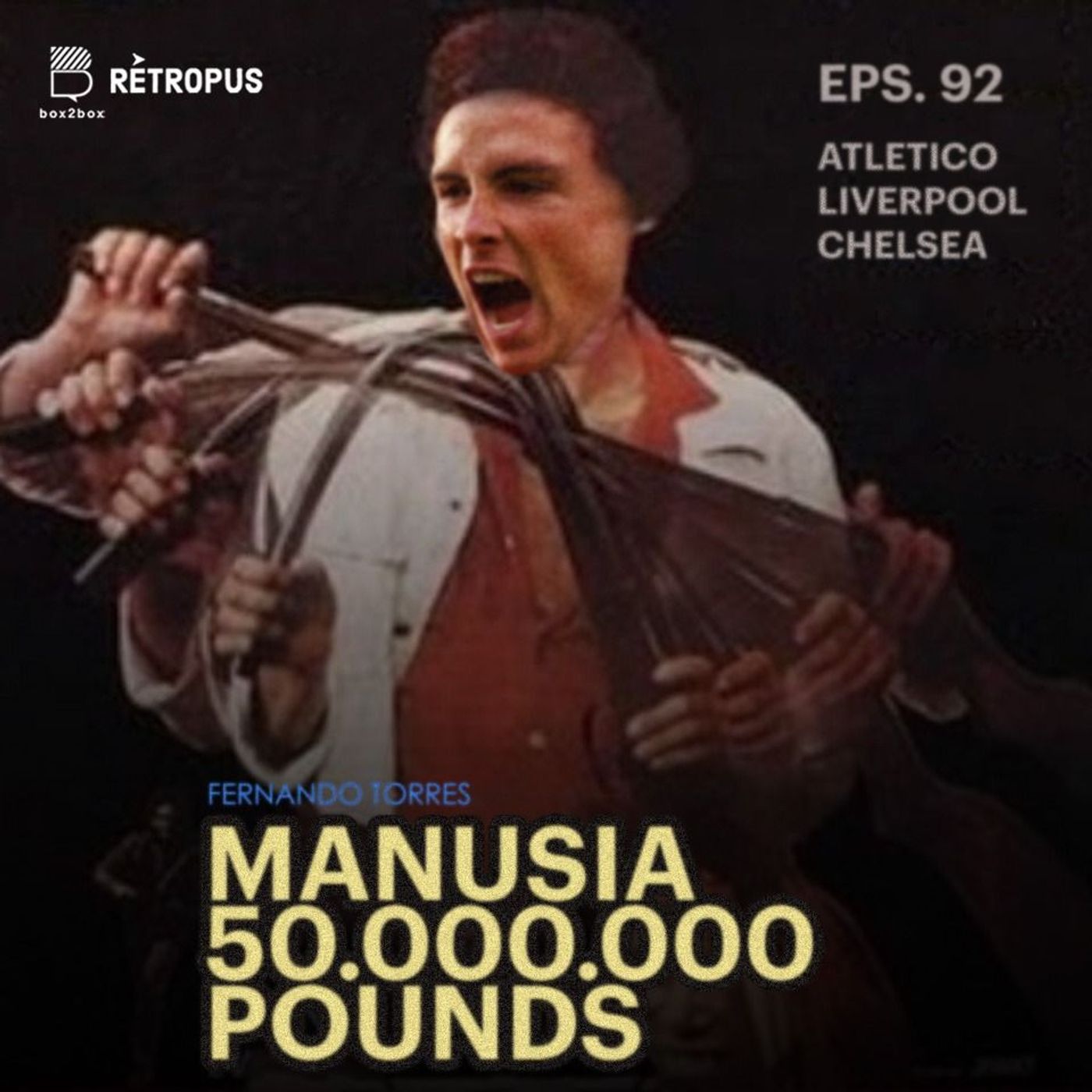 Eps 92: Fernando Torres - Manusia 50.000.000 Pounds Eps 92: Fernando Torres - Manusia 50.000.000 Pounds