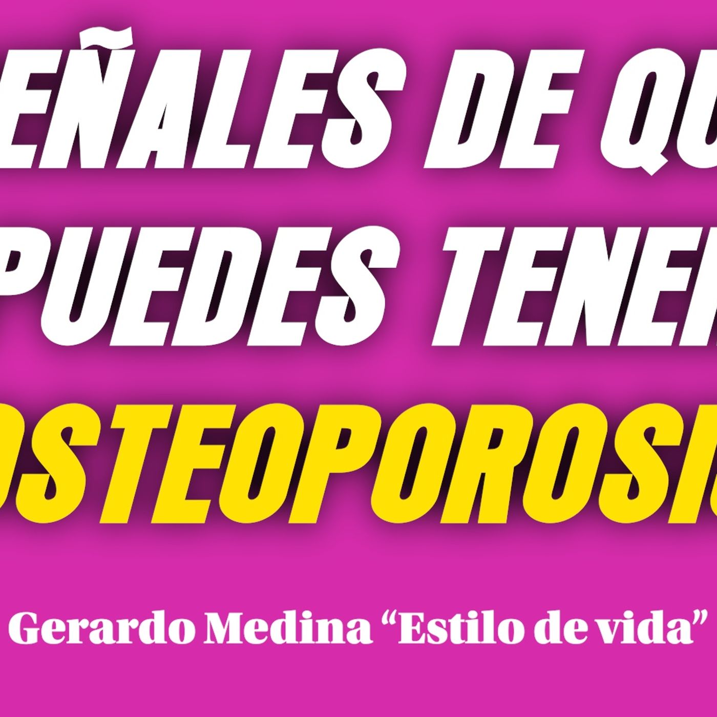 Sabes si tienes OSTEOPOROSIS?