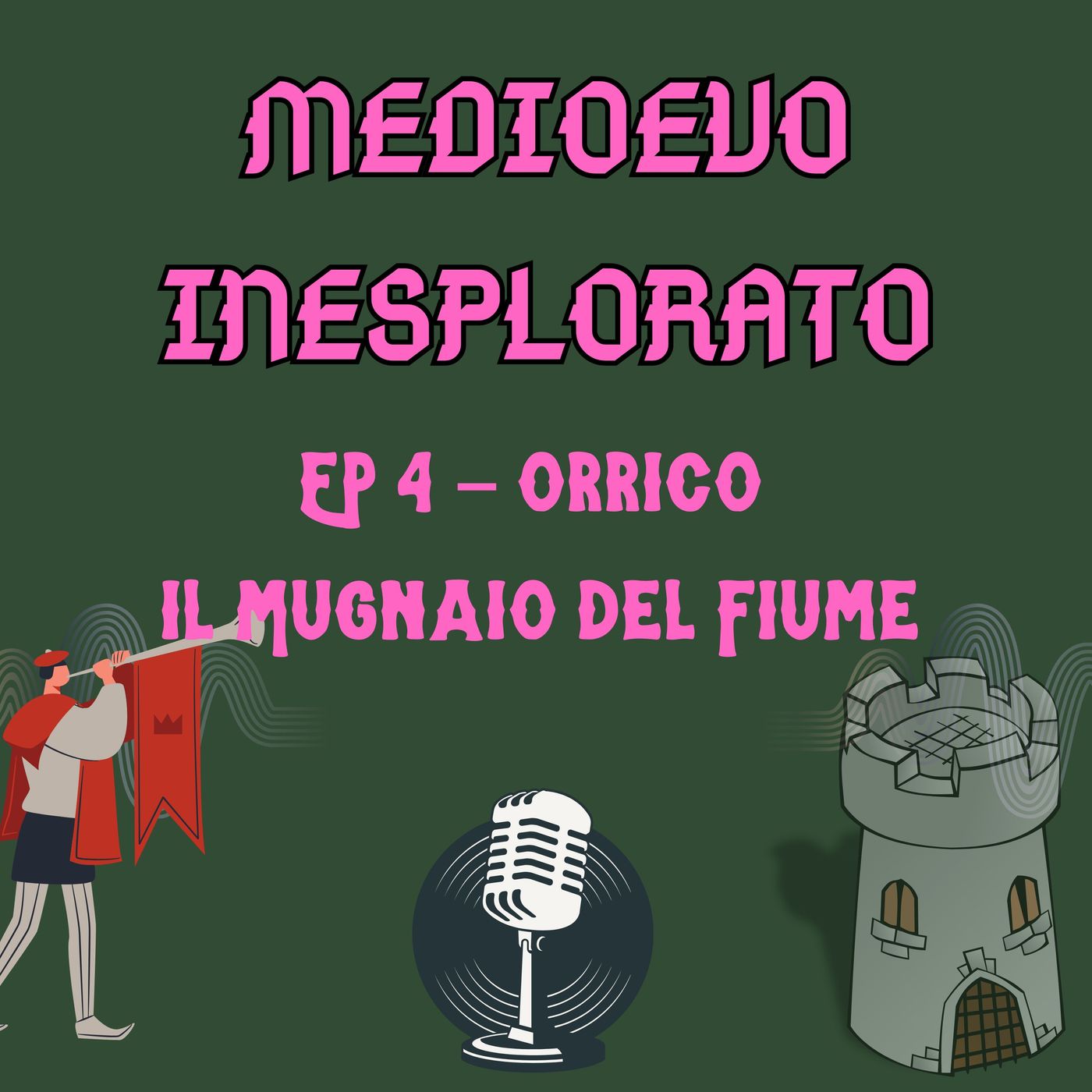 EP 4 – Orrico: il Mugnaio del Fiume episode artwork