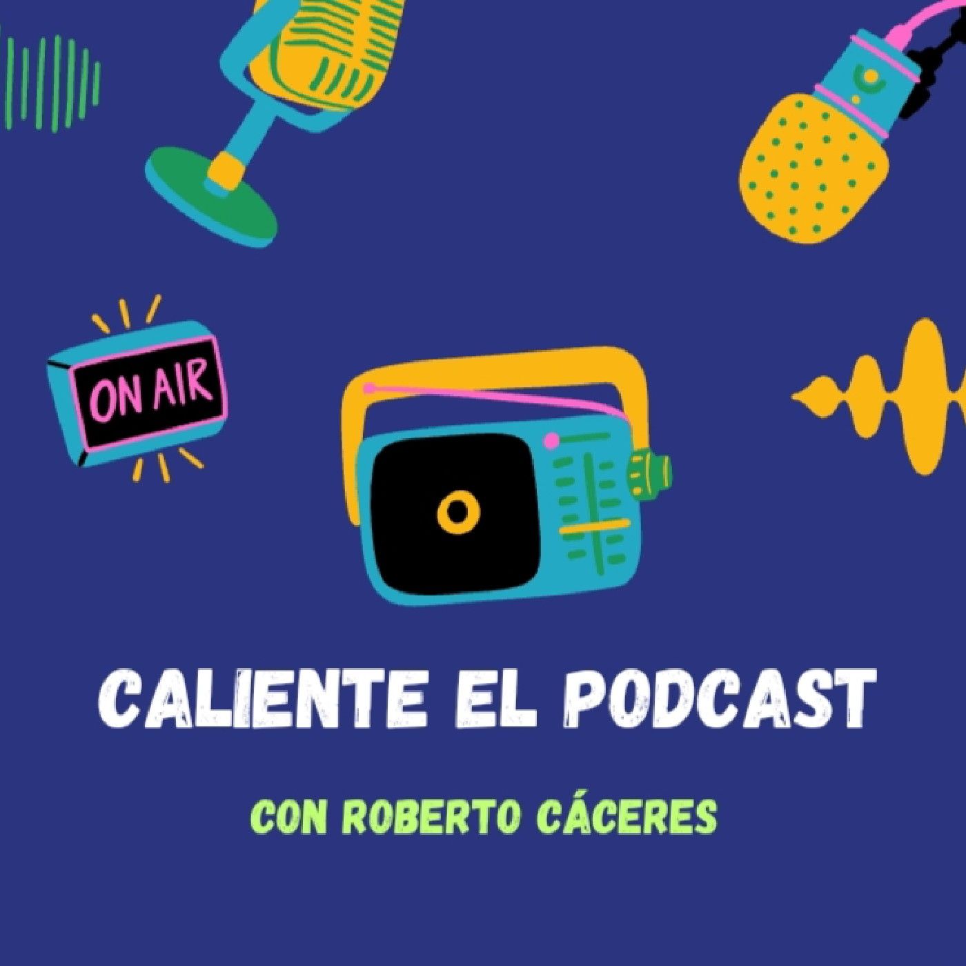 Caliente El Podcast podcast artwork