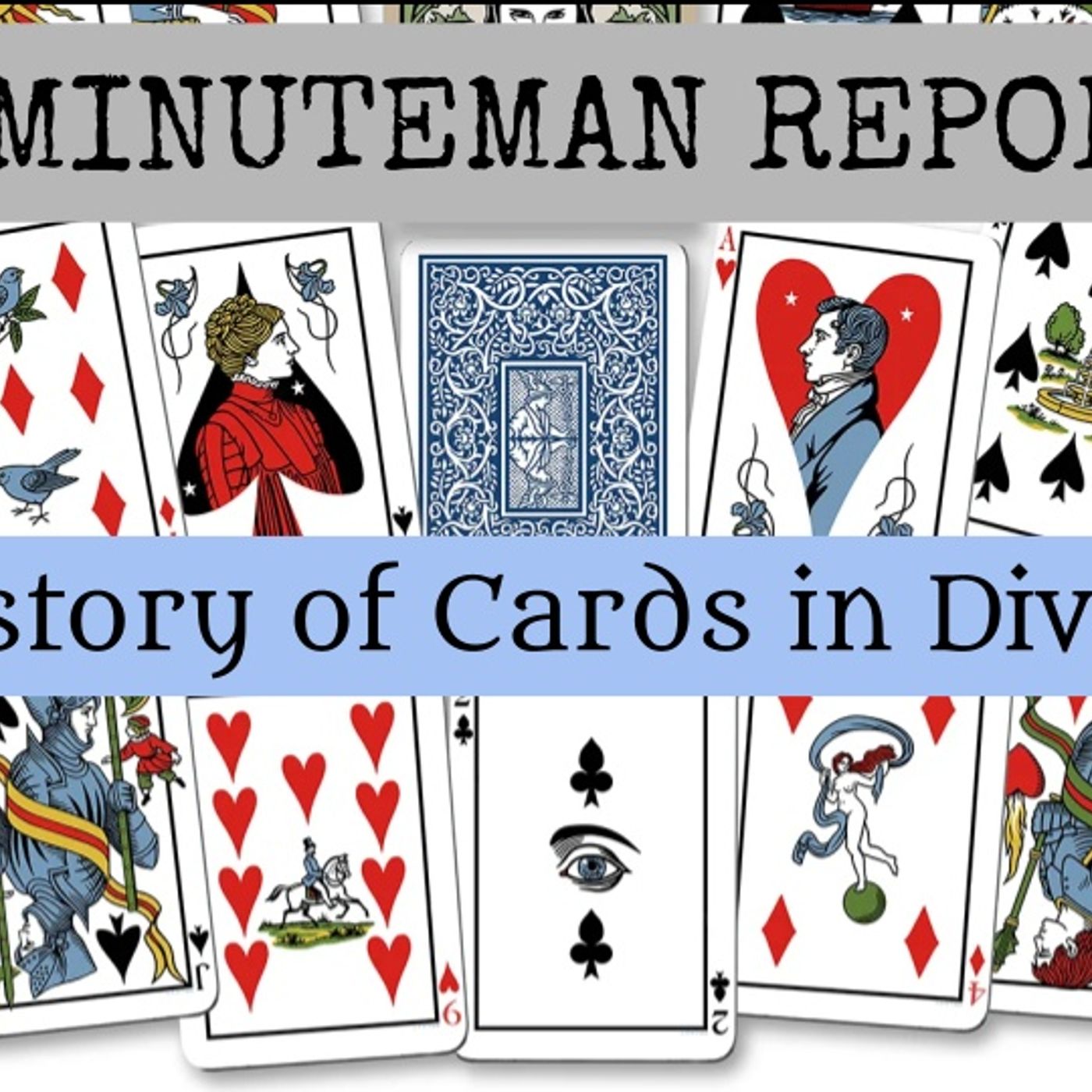 Minuteman Report Ep. 147 - The History of Cards in Divination