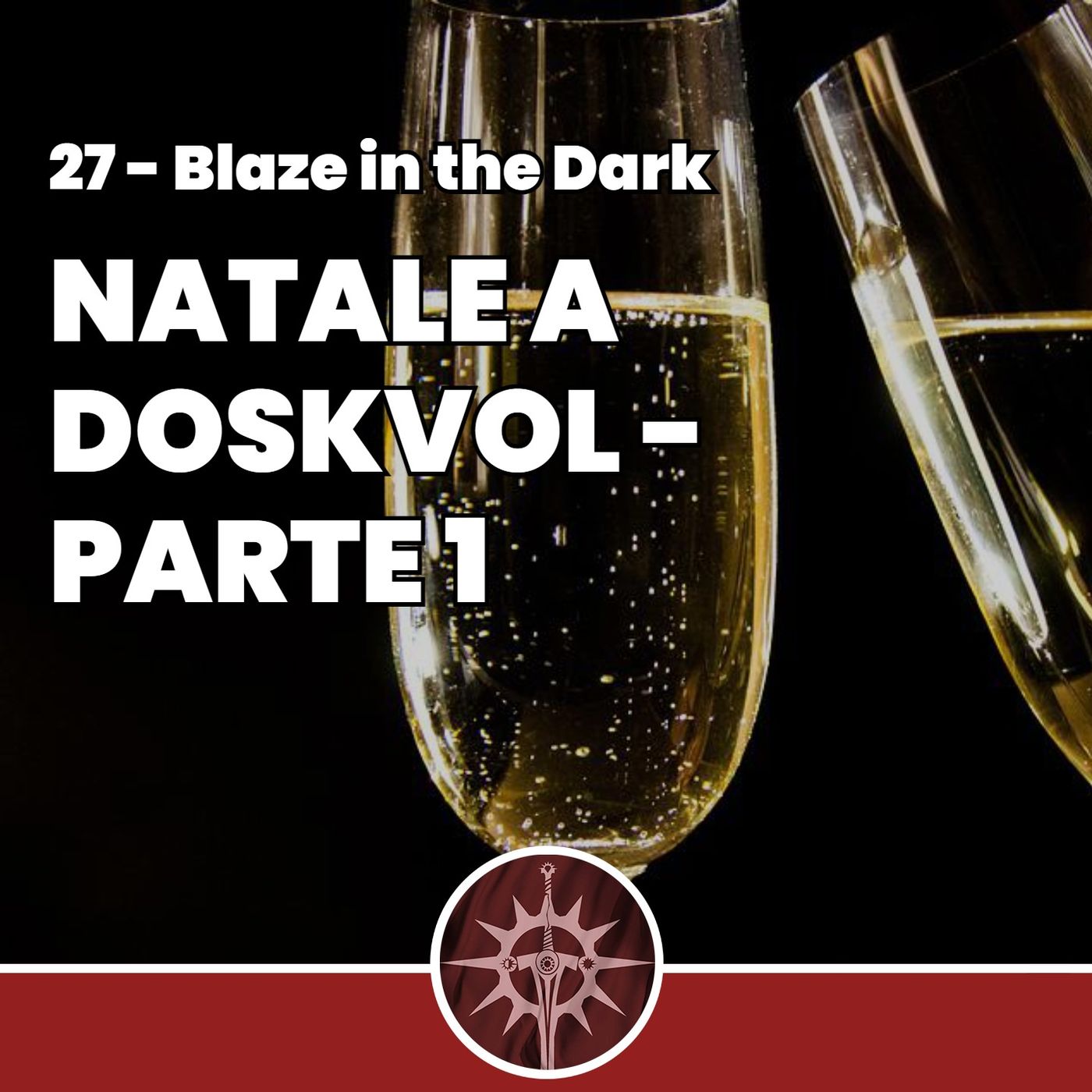 Natale a Doskvol - Parte 1 - A Blaze in the Dark 27 episode artwork