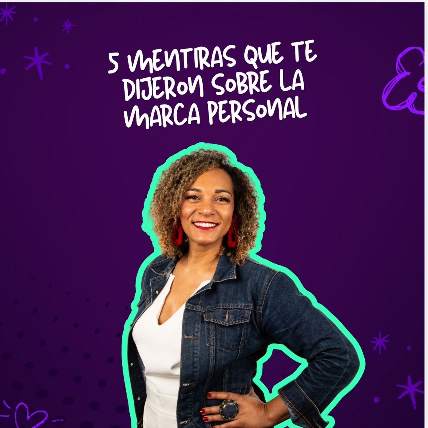 5 mentiras que te dijeron sobre la marca personal episode artwork