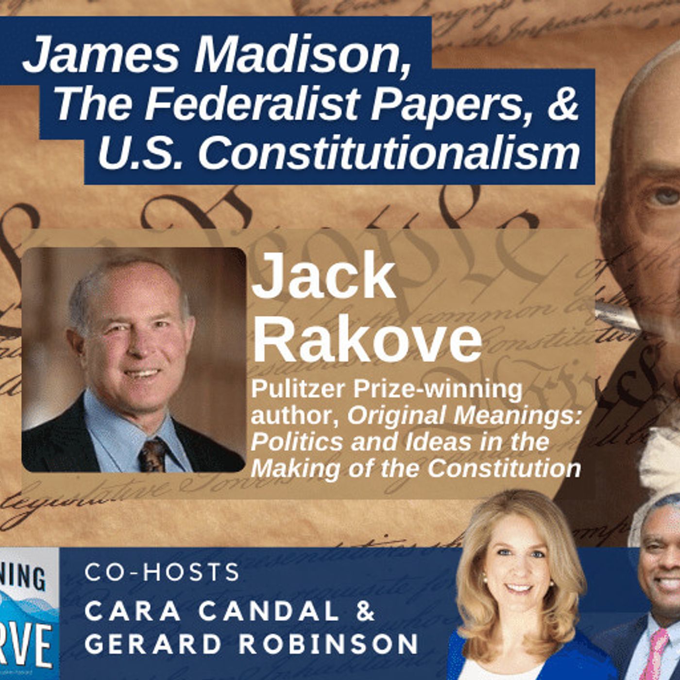 Stanford’s Pulitzer-Winning Prof. Jack Rakove on James Madison, The Federalist Papers, & U.S. Constitutionalism
