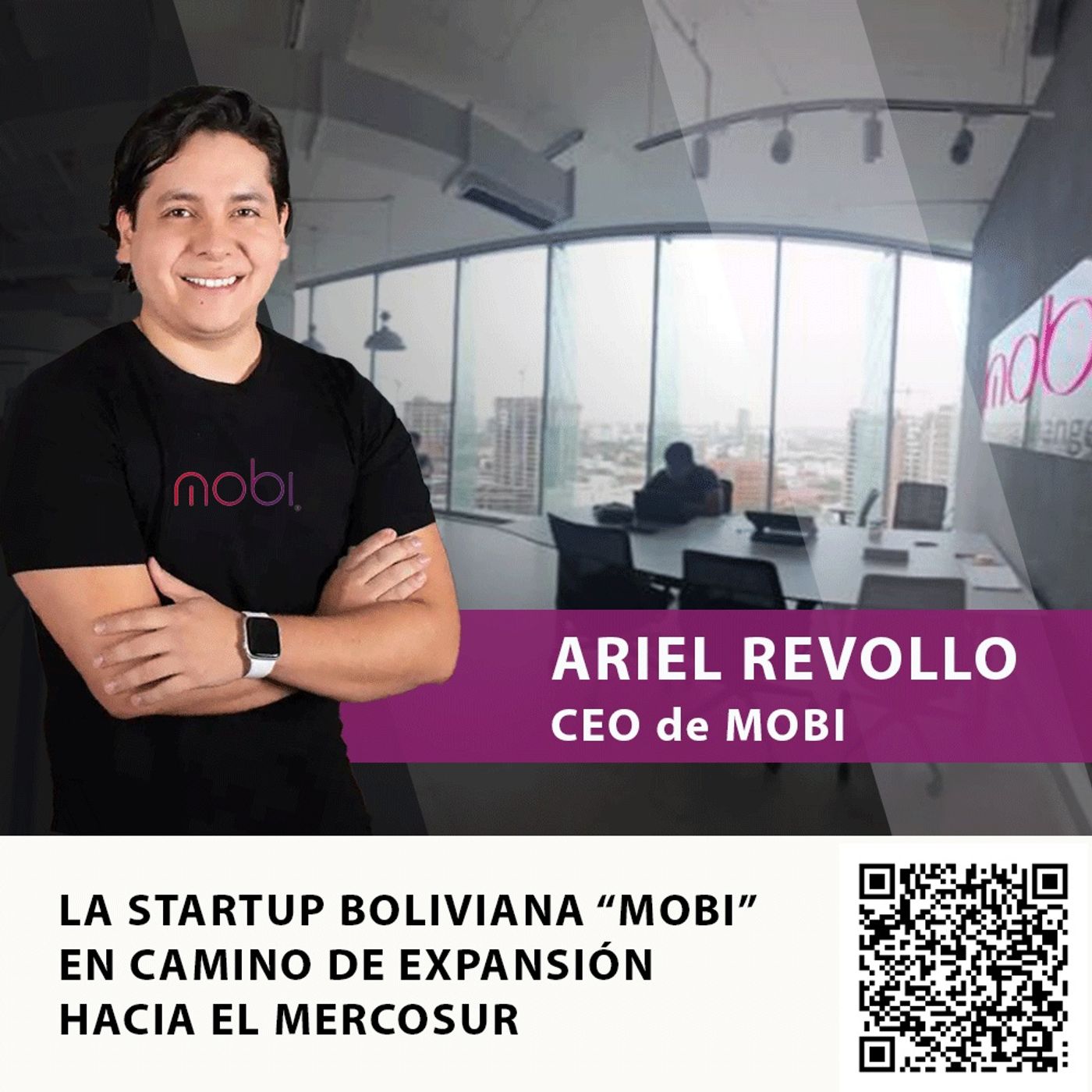 LA STARTUP BOLIVIANA “MOBI” EN CAMINO DE EXPANSIÓN HACIA EL MERCOSUR episode artwork