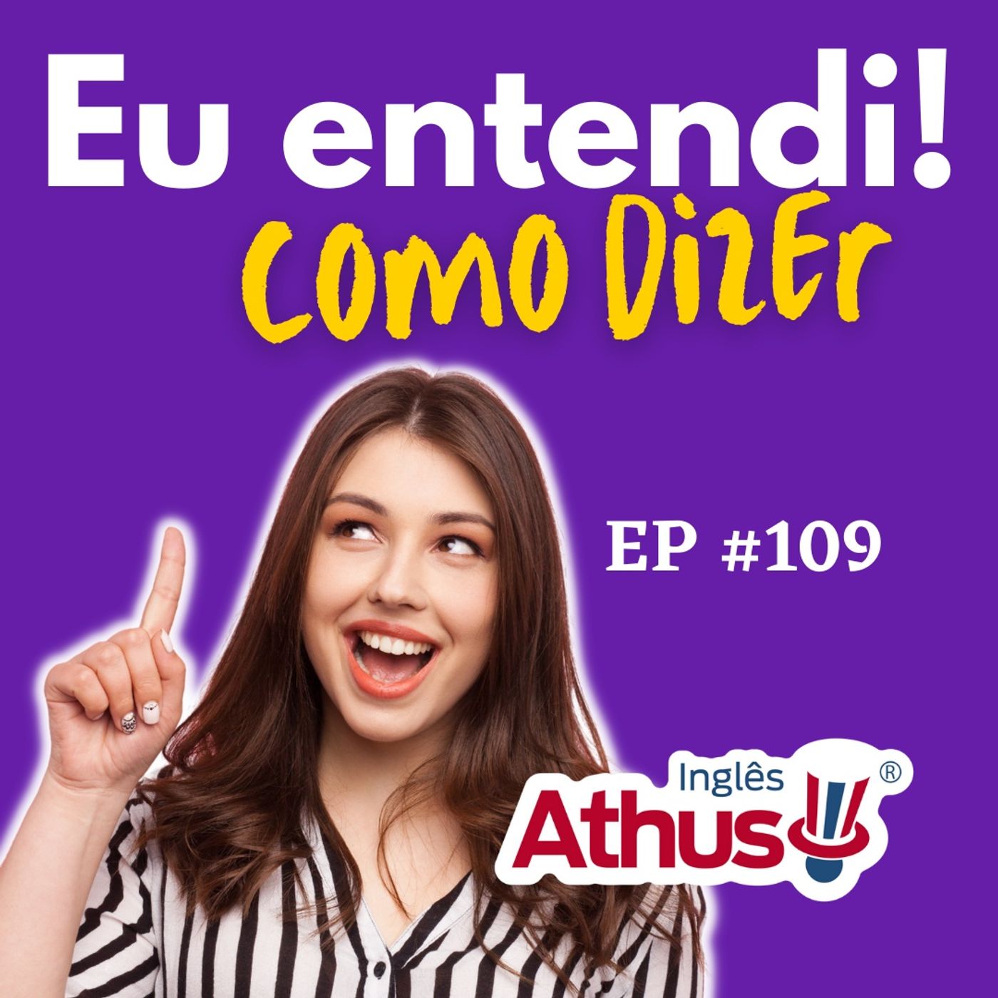 Episódio 109 -  Algumas Formas De Dizer Que Entendeu Alguém Em Inglês episode artwork