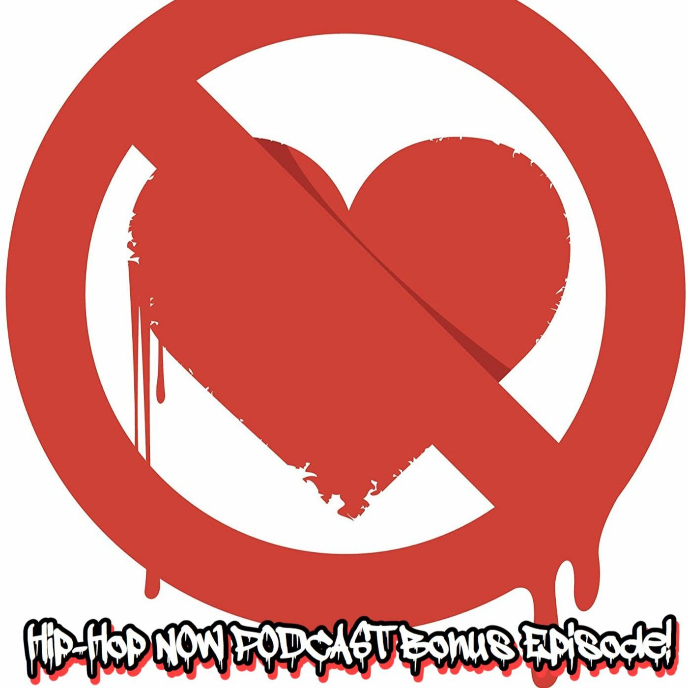 Hip - Hop NOW Podcast Bonus Ep - Hip Hop Hate episode artwork