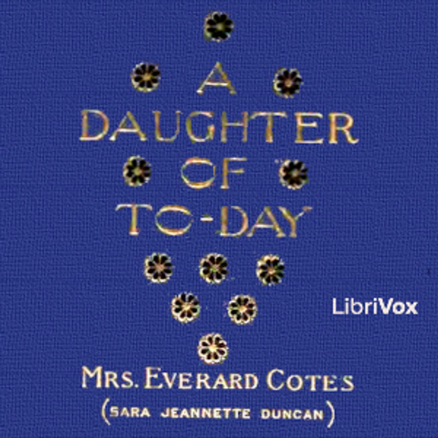 Daughter of Today, A by Sara Jeannette Duncan (1861 - 1922)