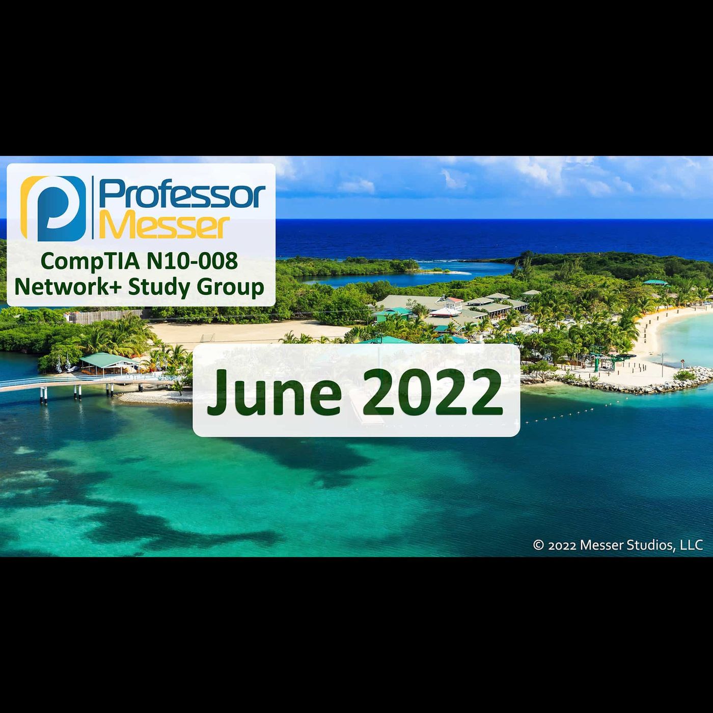 Professor Messer's N10-008 Network+ Study Group After Show - June 2022