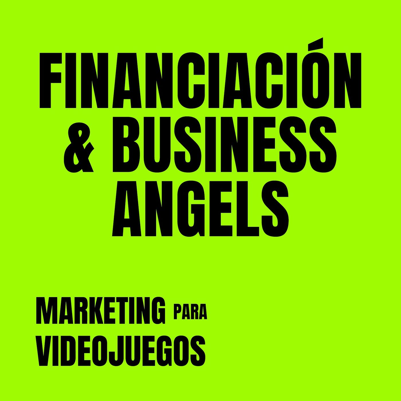 Marketing para Videojuegos 02- Business Angels [Entrevista a Emilio Márquez Espino | La Latina Valley]