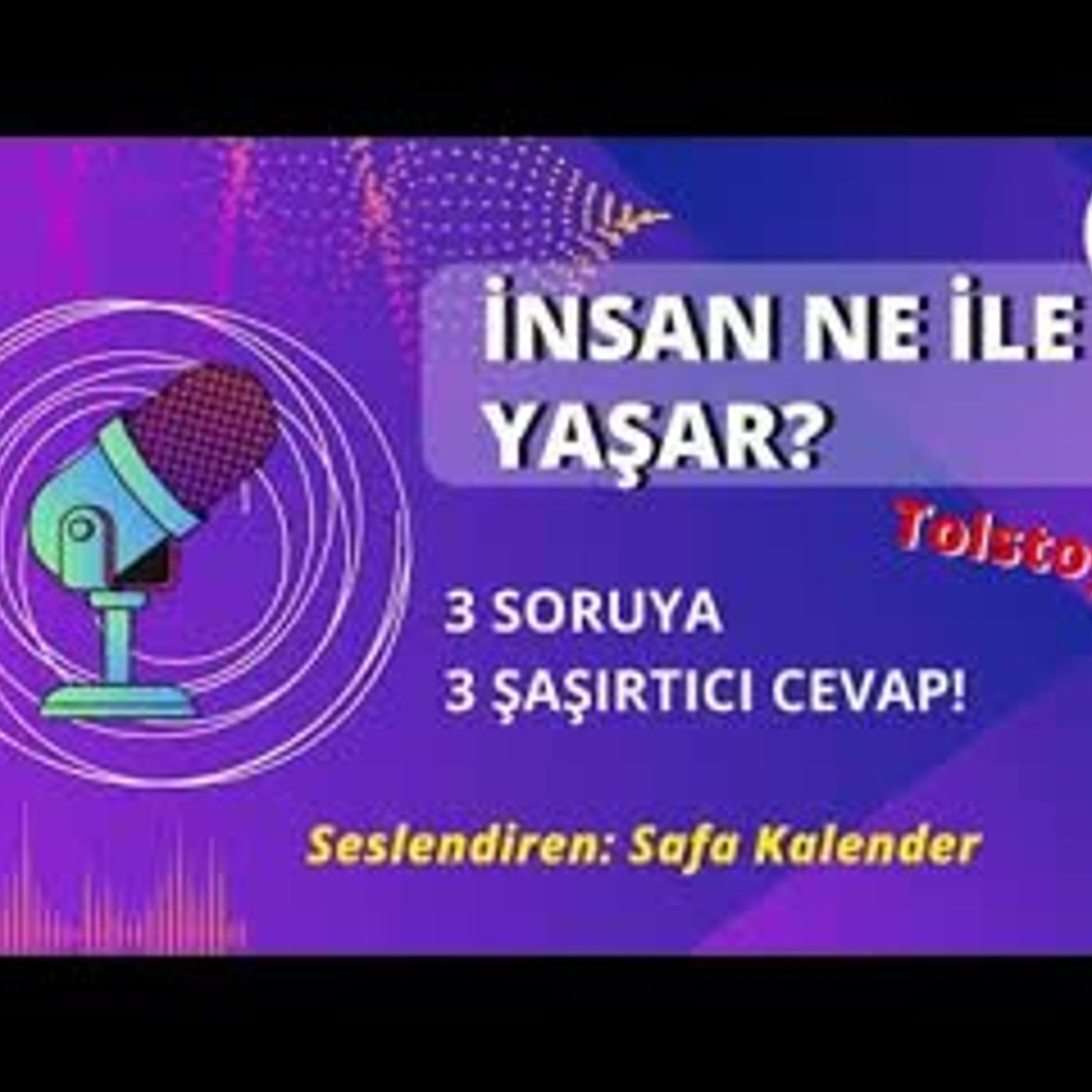 İnsan Ne ile Yaşar - 3 Soru 3 Cevap!   Tolstoy   Sesli Kitap