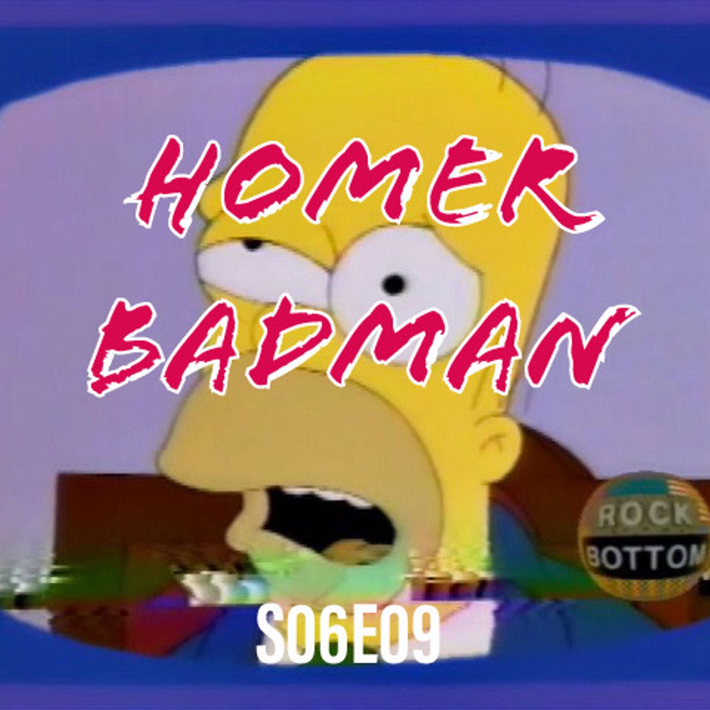 77) S06E09 (Homer Badman) - podcast episode cover