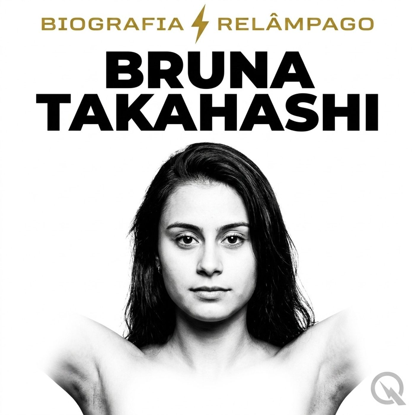 Bruna Takahashi - Biografia Relâmpago