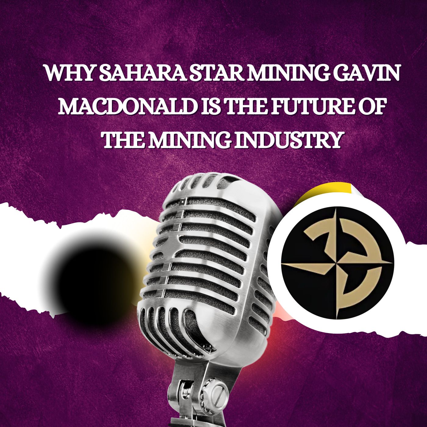 Why Sahara Star Mining Gavin Macdonald is the Future of the Mining Industry