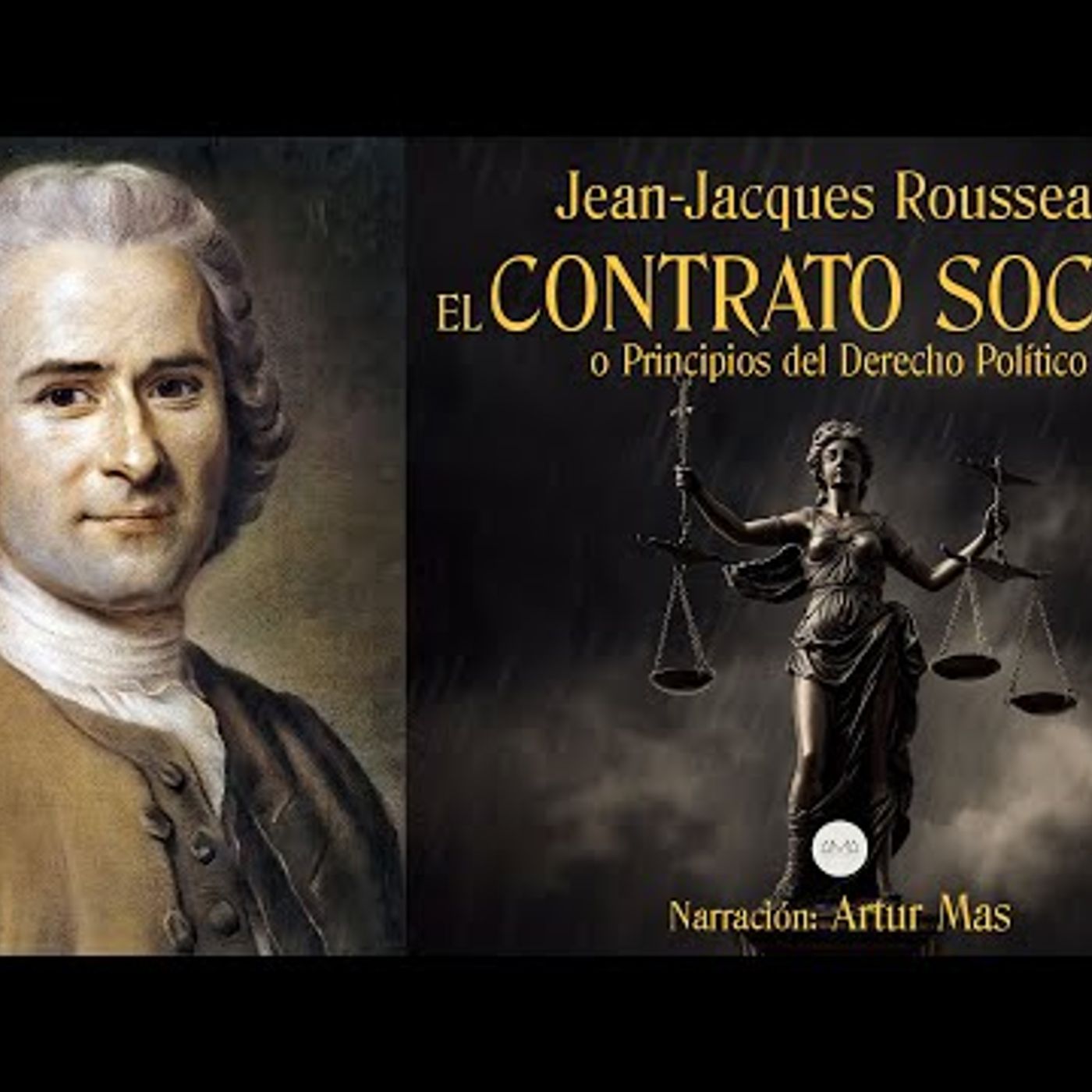 Jean Jacques Rousseau - El Contrato Social (O Principios del Derecho Político) [Audiolibro Completo] episode artwork