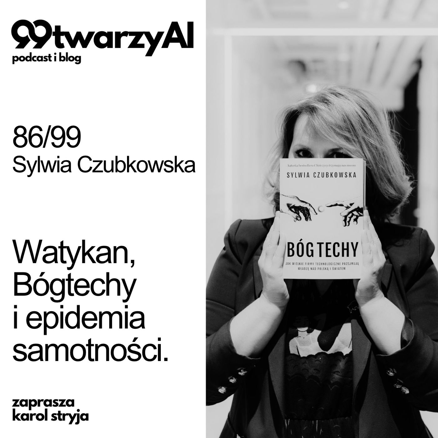 86/99 - Watykan, Bógtechy i epidemia samotności. Sylwia Czubkowska 86/99 - Watykan, Bógtechy i epidemia samotności. Sylwia Czubkowska