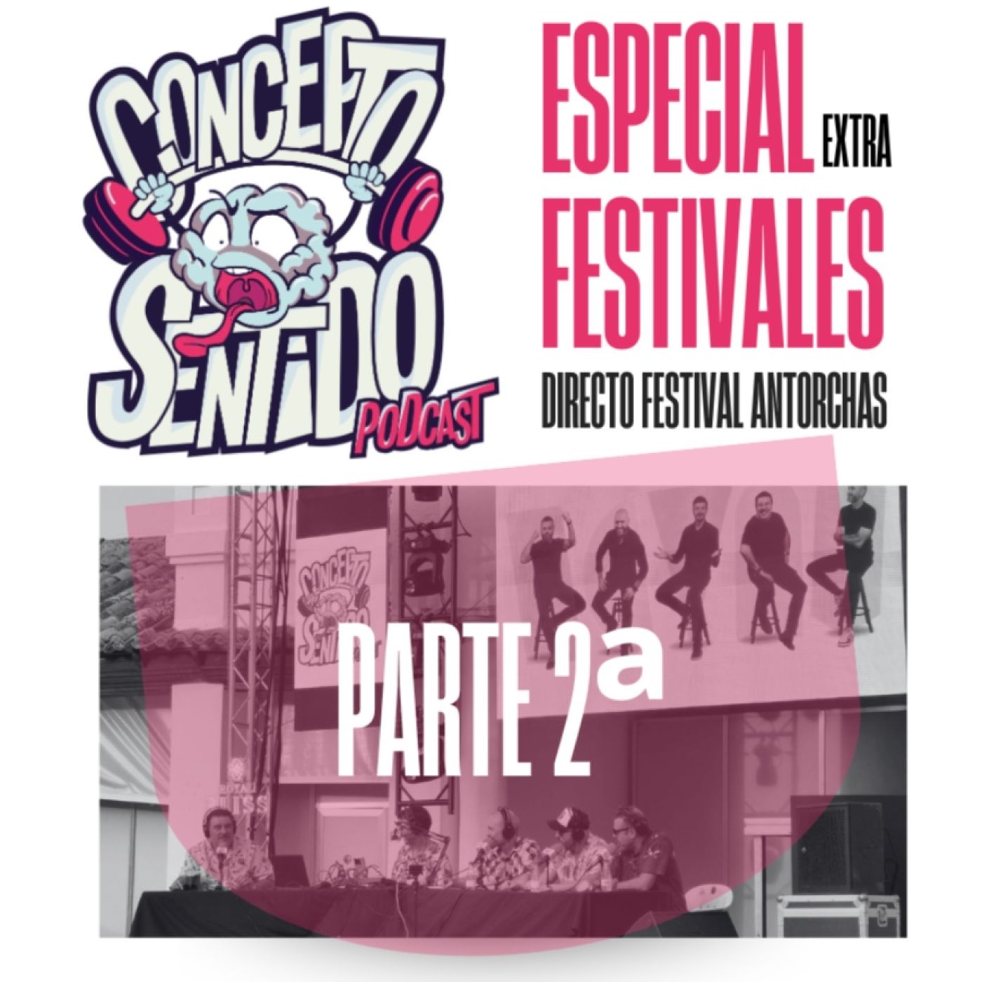 Especial Festivales:   Directo Festival Antorchas (Parte 2)   - Episodio exclusivo para mecenas episode artwork