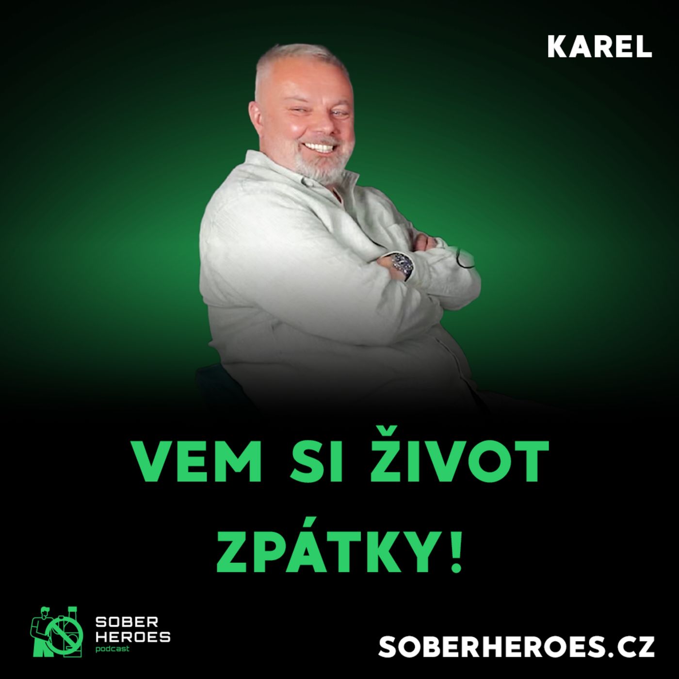 #51 Sober Heroes: Karel "Vzal jsem si svůj život zpátky" episode artwork