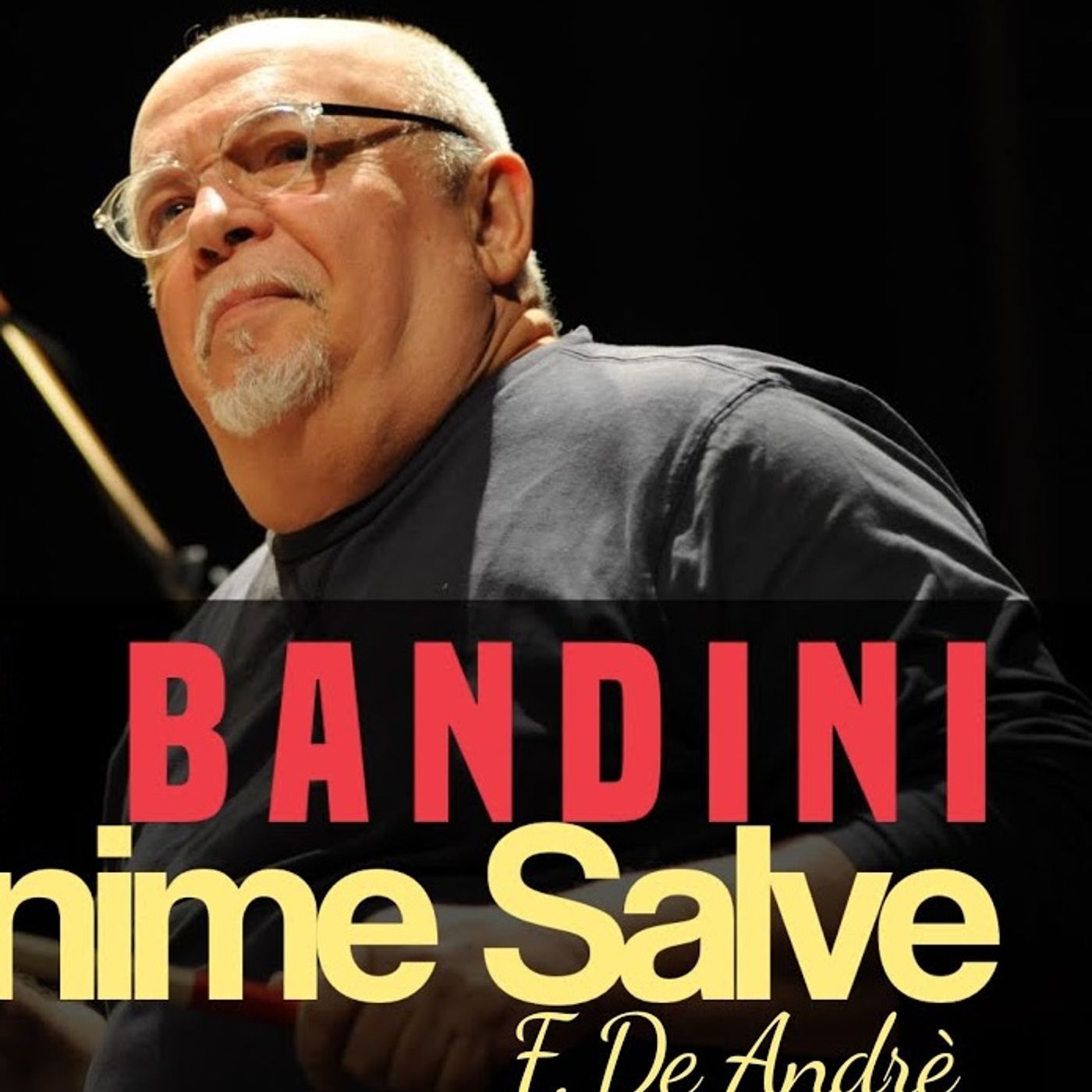 #25 - ELLADE BANDINI racconta ANIME SALVE (F. De Andrè)